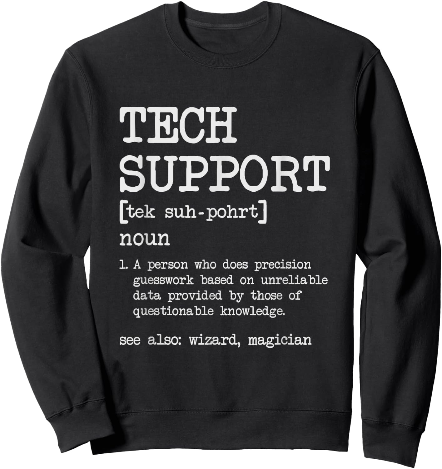 Tech Support Technical Support Definition Computer Service Sweatshirt - Sweatshirt | Black