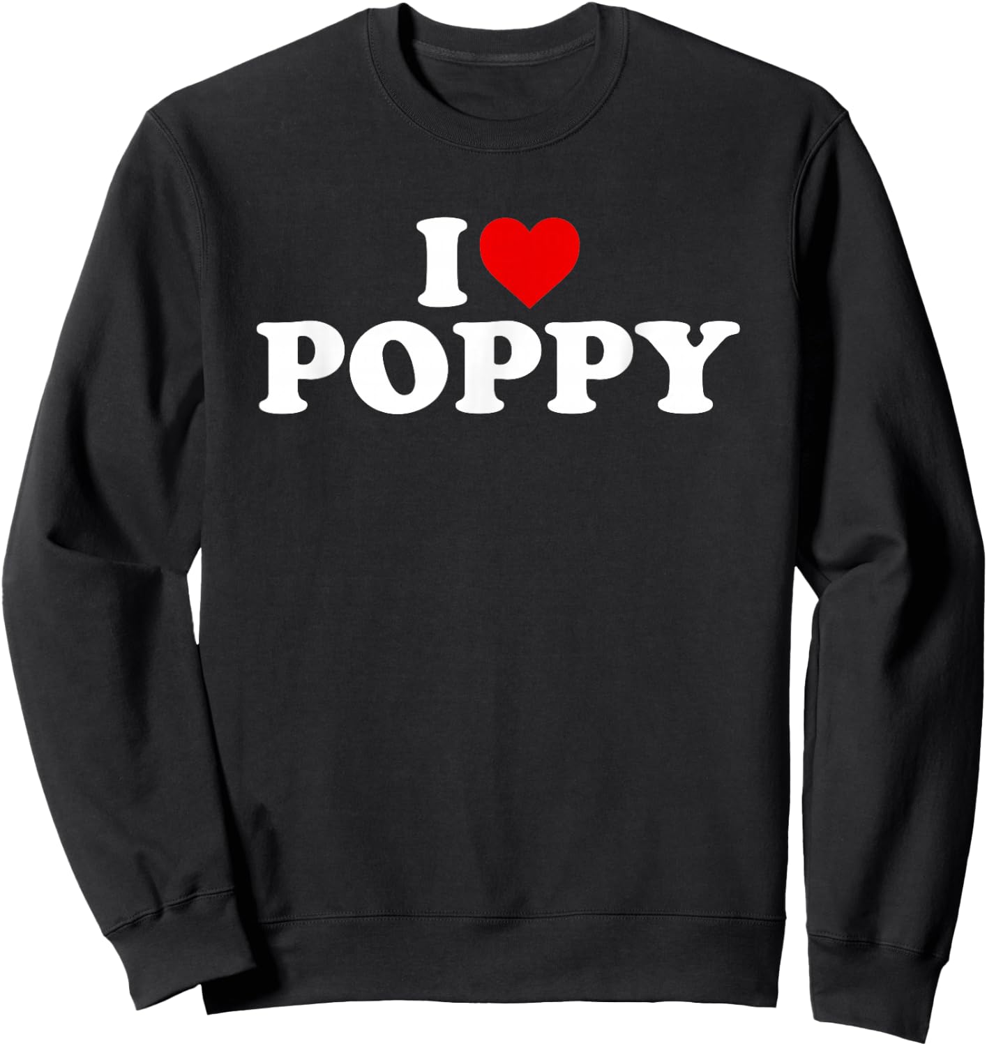 I Love Poppy Sweatshirt - Sweatshirt | Black