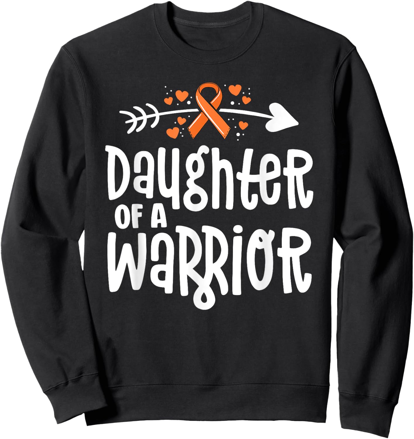 Daughter of a Warrior Gift Family Leukemia Cancer Awareness Sweatshirt - Sweatshirt | Black