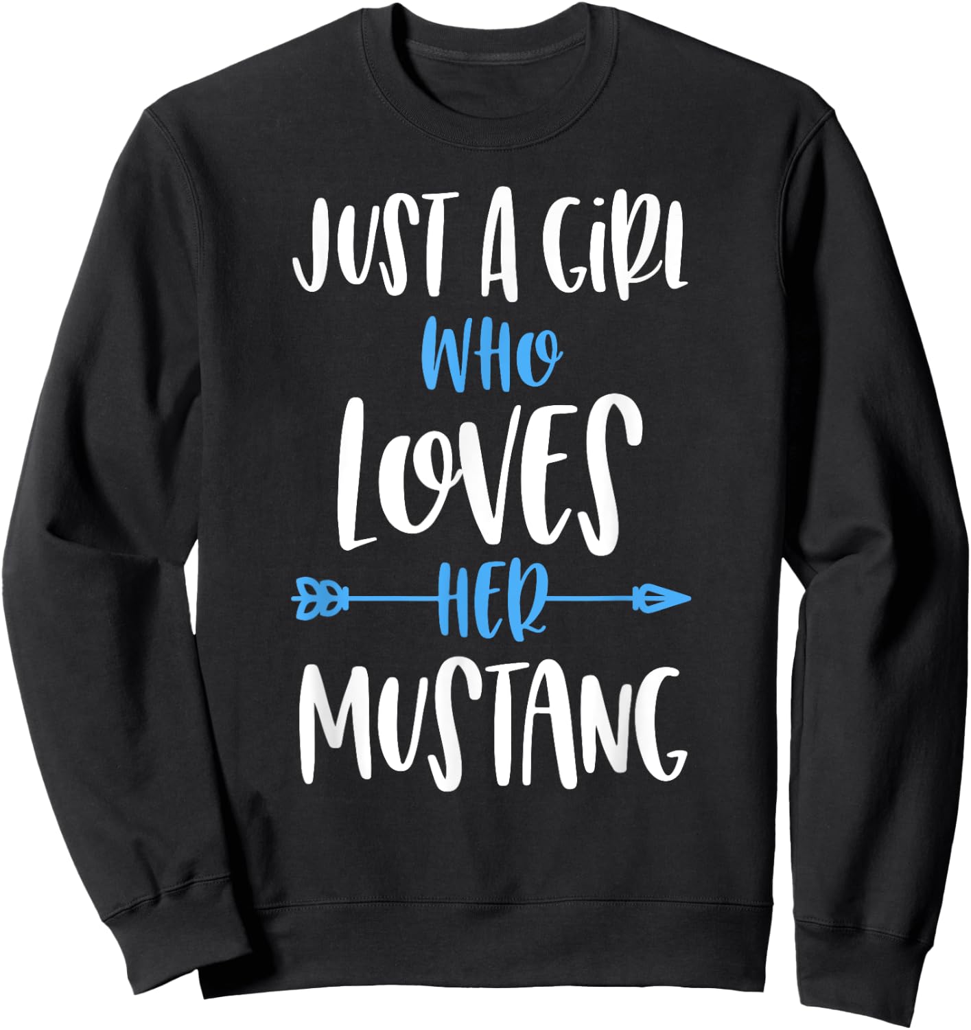 Just a Girl Who Loves Her Mustang Horse Sweatshirt - Sweatshirt | Black