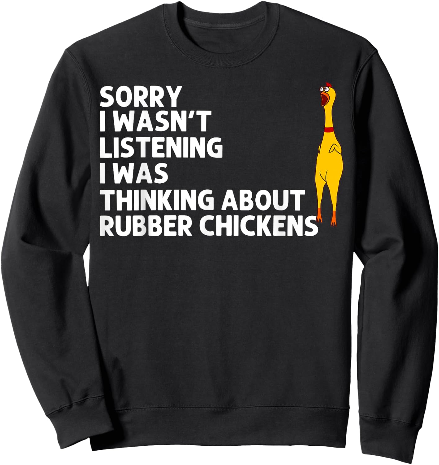 Cute Chicks Squeaking Toy Animal Pun Lover Designs Funny Rubber Chicken Gift Men Women Rubber Chicken Costume Sweatshirt - Sweatshirt | Black