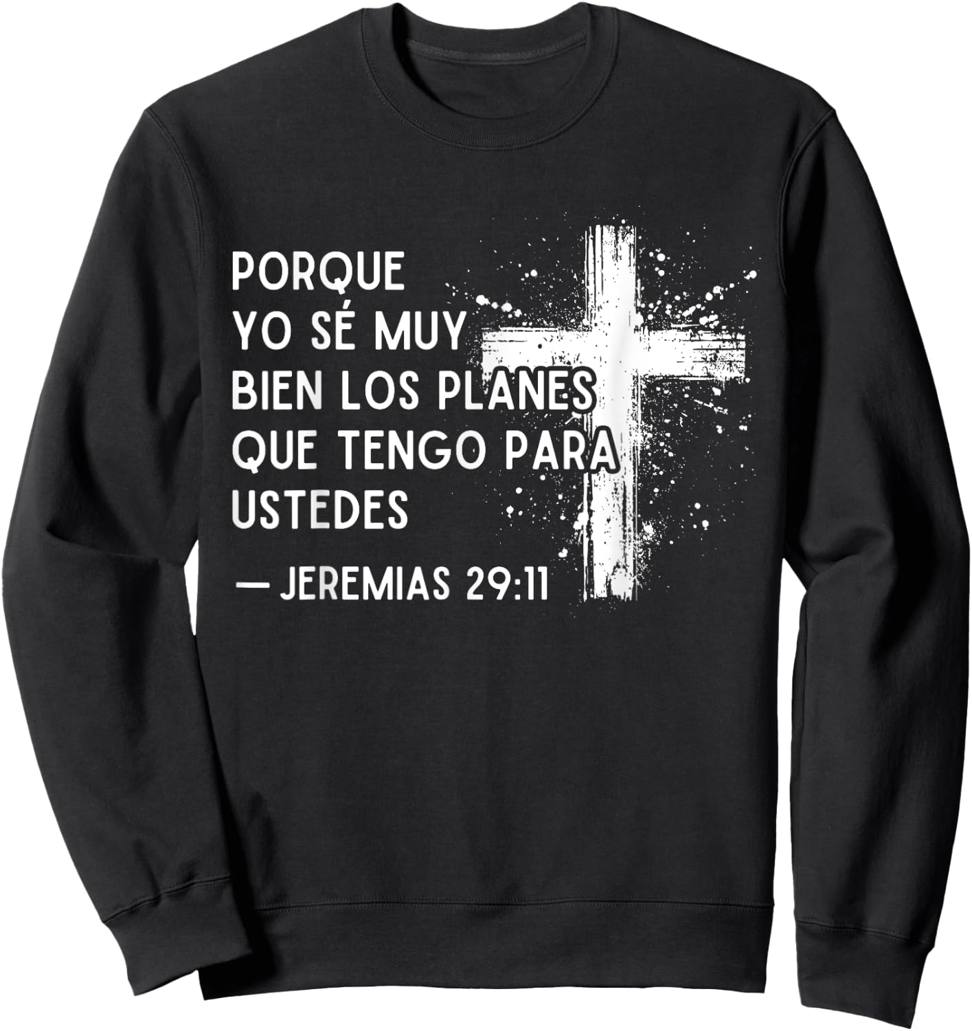 Jeremias 29:11 in Spanish Bible Verses En Español Christian Sweatshirt - Sweatshirt | Black
