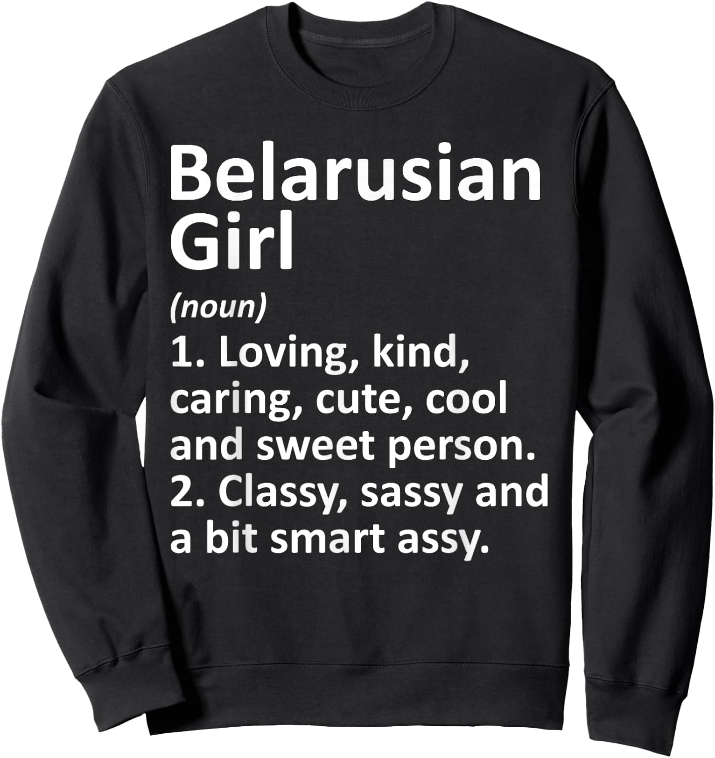 BELARUSIAN GIRL BELARUS Gift Funny Country Roots Descent Sweatshirt - Sweatshirt | Black