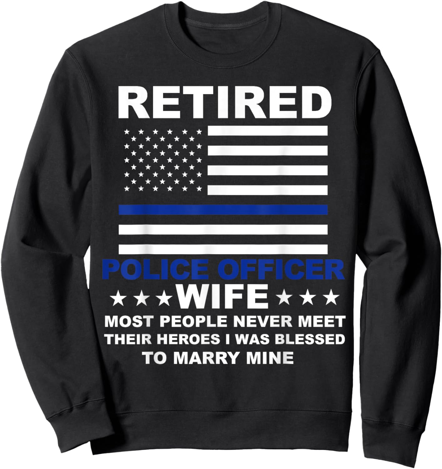 Wife of a Retired Police Officer Proud Retiring Cop Wife Sweatshirt - Sweatshirt | Black