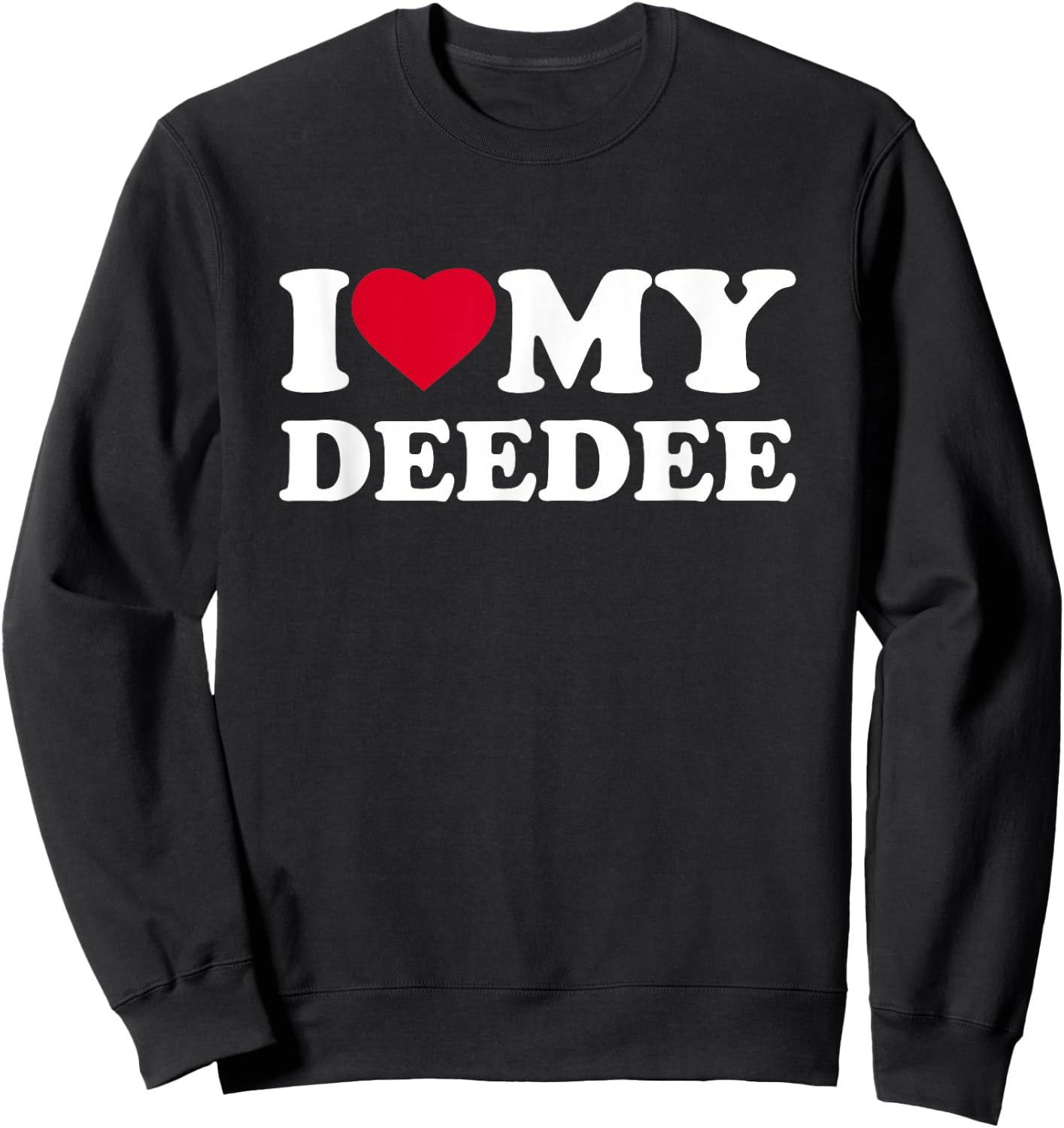 I Love My DeeDee I Heart Family Grandma Dee-Dee Sweatshirt - Sweatshirt | Black
