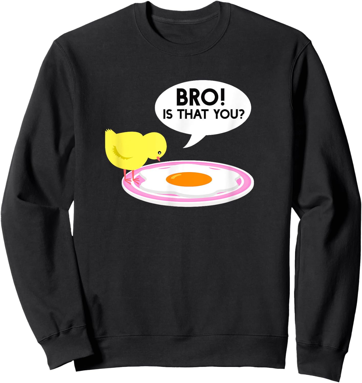 Funny Chicken Is That You Bro Design Sweatshirt - Sweatshirt | Black