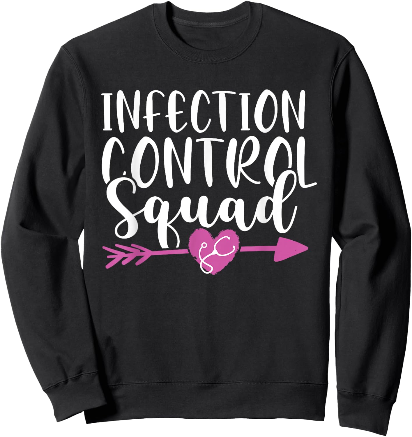 Infection Control Nurse Prevention Nursing Squad RN Medical Sweatshirt - Sweatshirt | Black