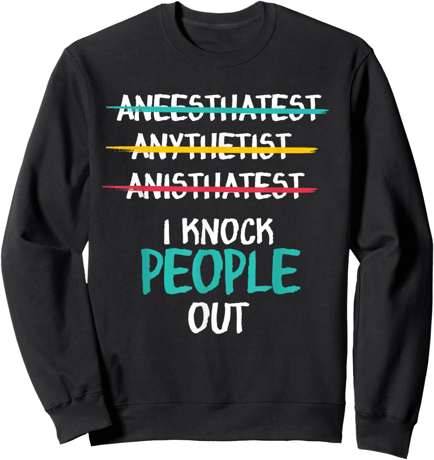 Funny Anesthesist Narcosis Gift Hospital Sweatshirt - Sweatshirt | Black