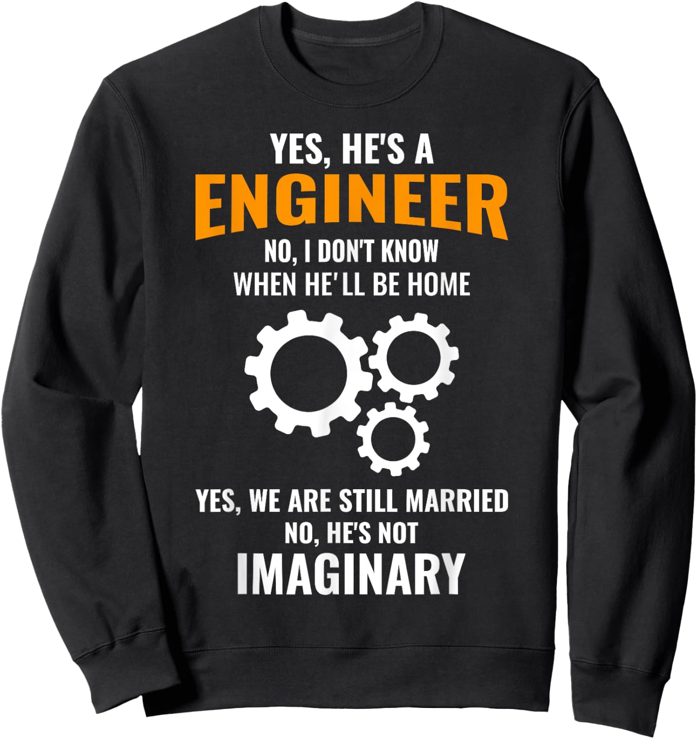 Funny Engineer Husband Wife Saying Apparel Christmas Gift Sweatshirt - Sweatshirt | Black