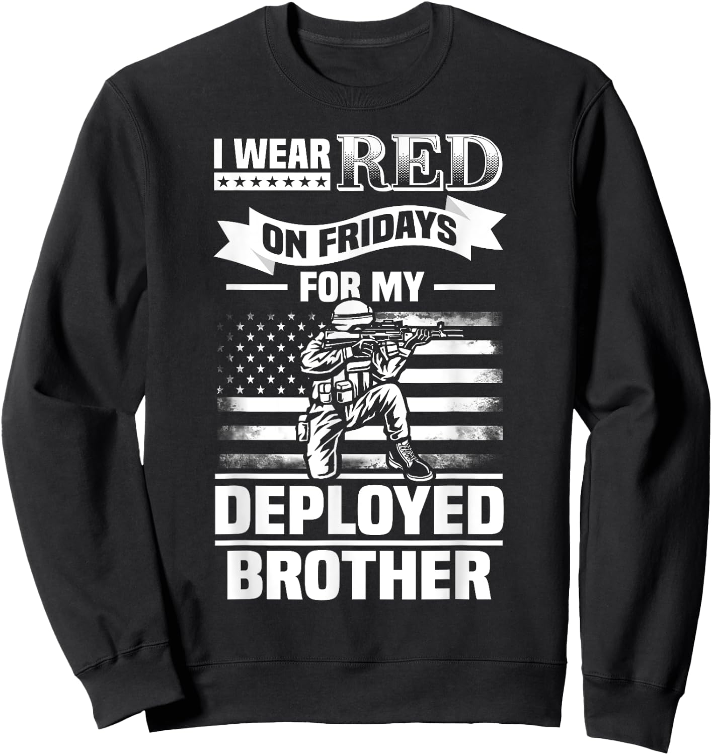 Red Friday For My Brother Support Military Deployed Shirt Sweatshirt - Sweatshirt | Black