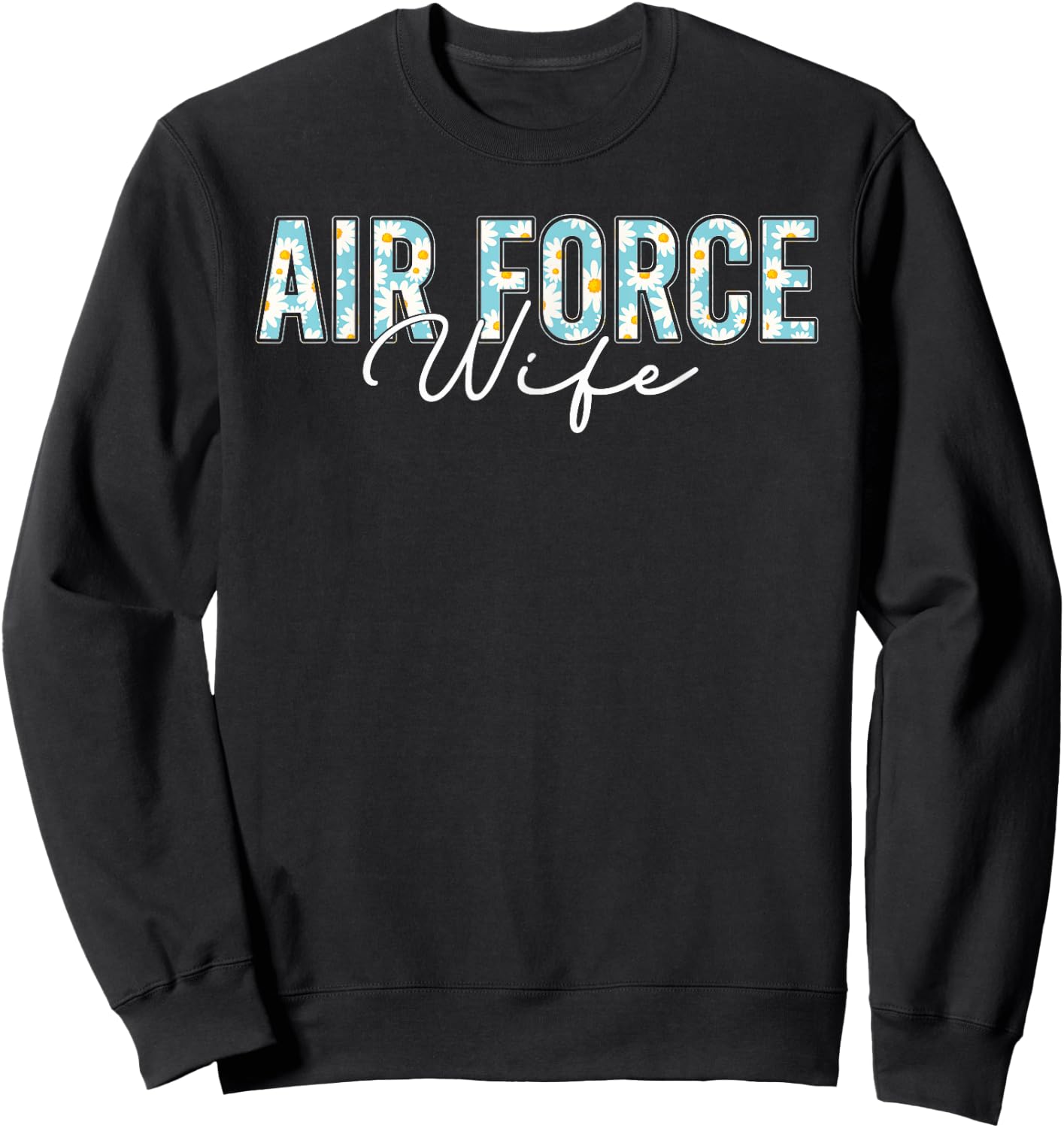Air Force Wife Shirt Veterans Day Proud Air Force Wife Sweatshirt - Sweatshirt | Black