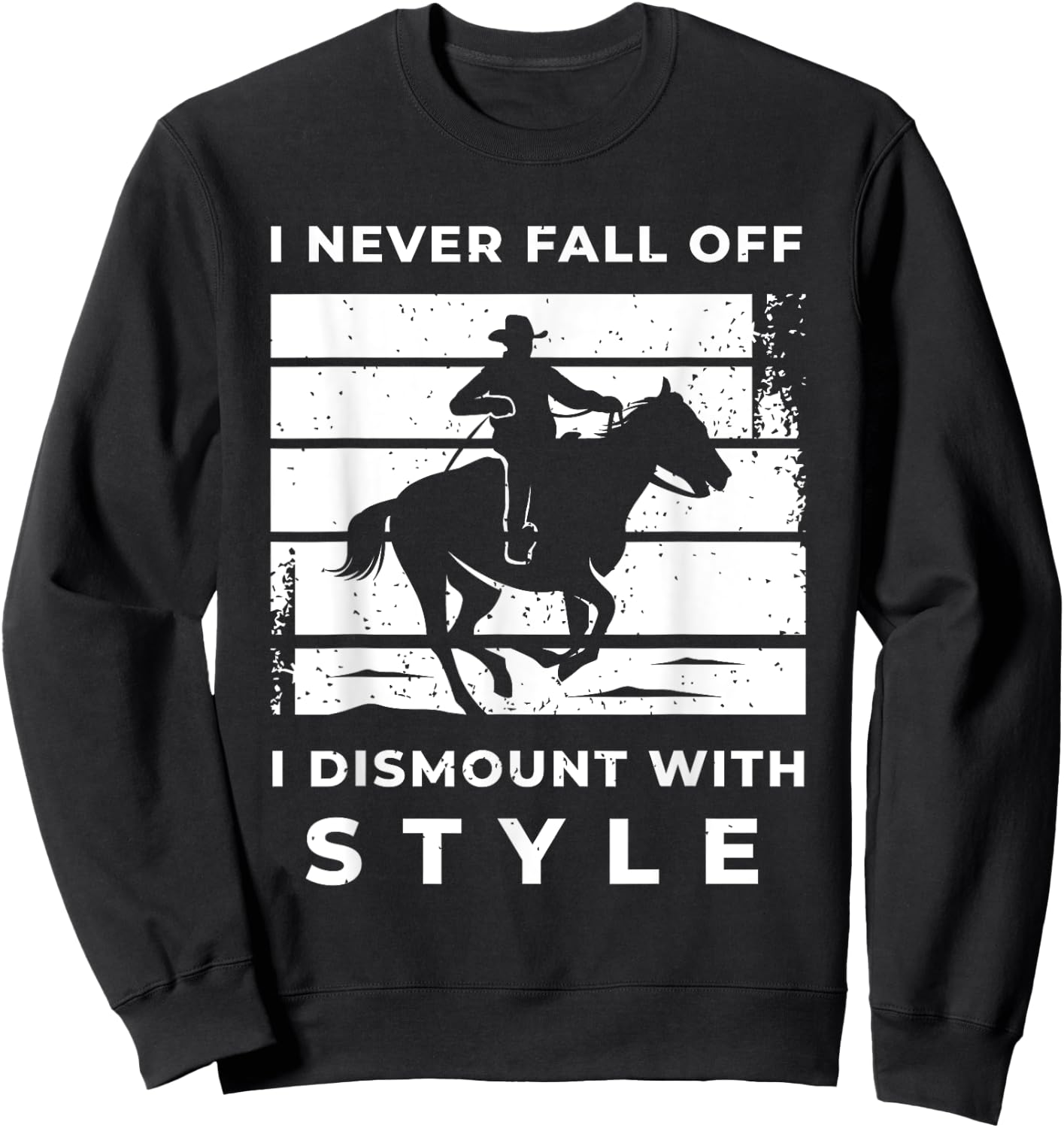 Funny Horse Quote Outfit For A Lover Of Horse Sweatshirt - Sweatshirt | Black