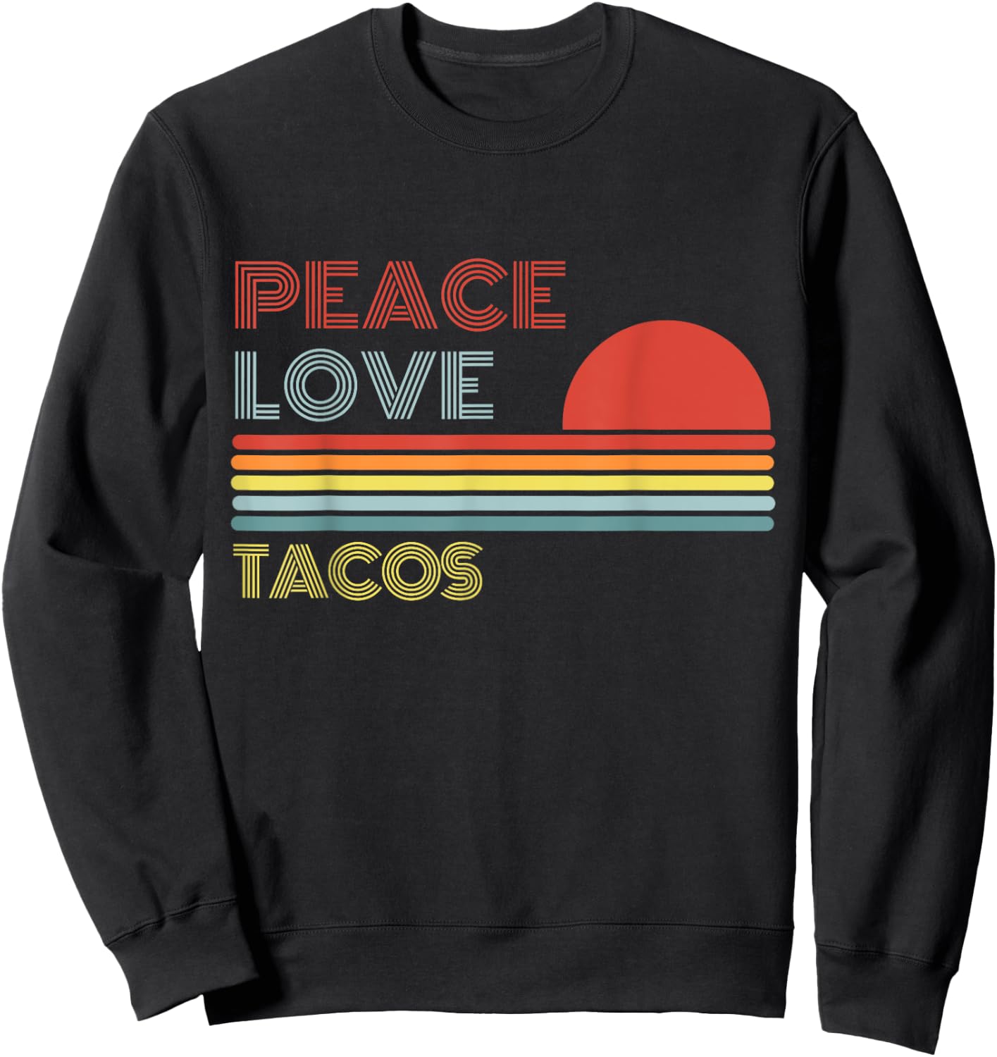 Peace Love Tacos Retro Vintage Sweatshirt - Sweatshirt | Black