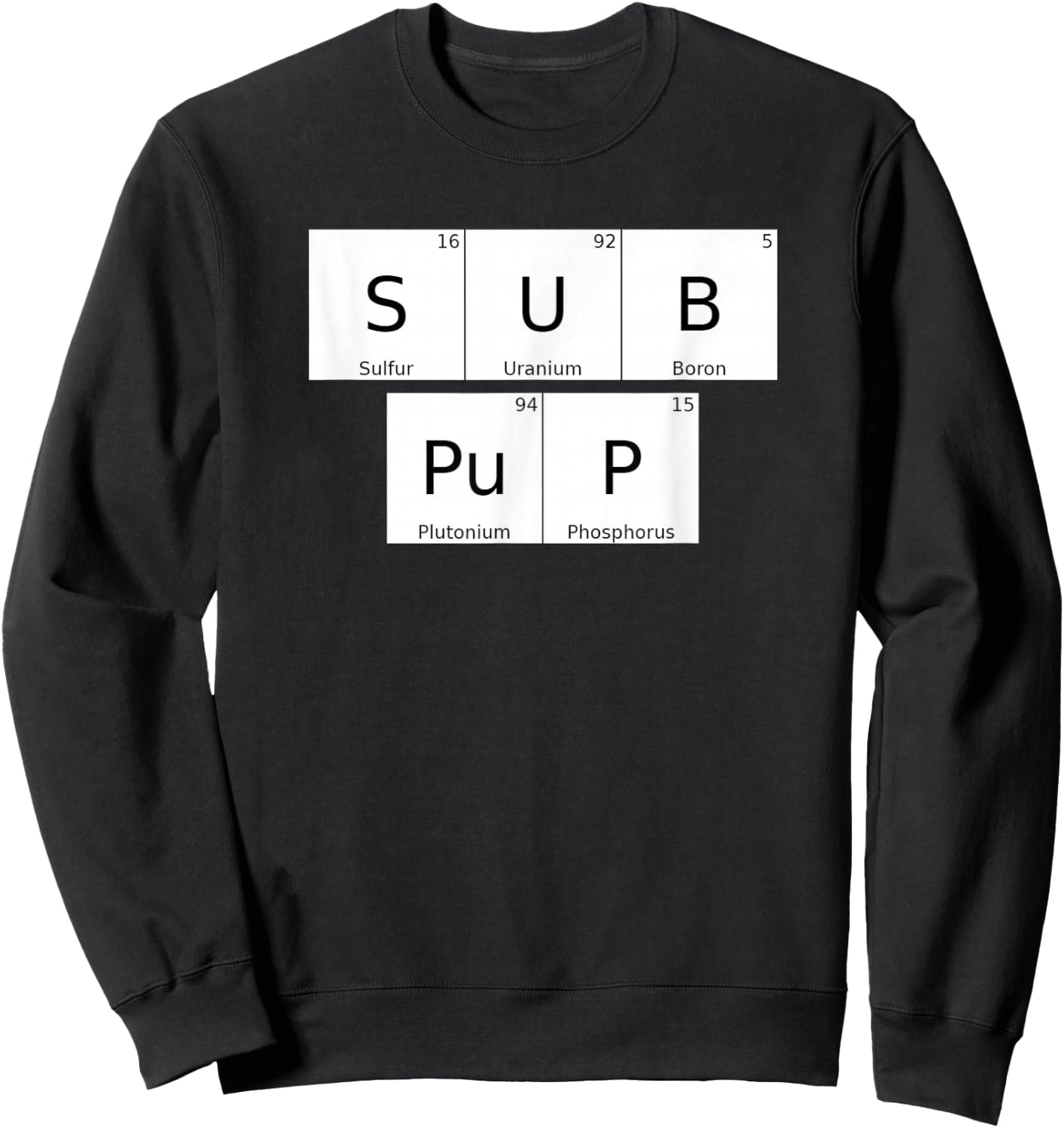 BDSM Periodic Table Element Sub Pup Gay Kink Roleplay Sweatshirt - Sweatshirt | Black