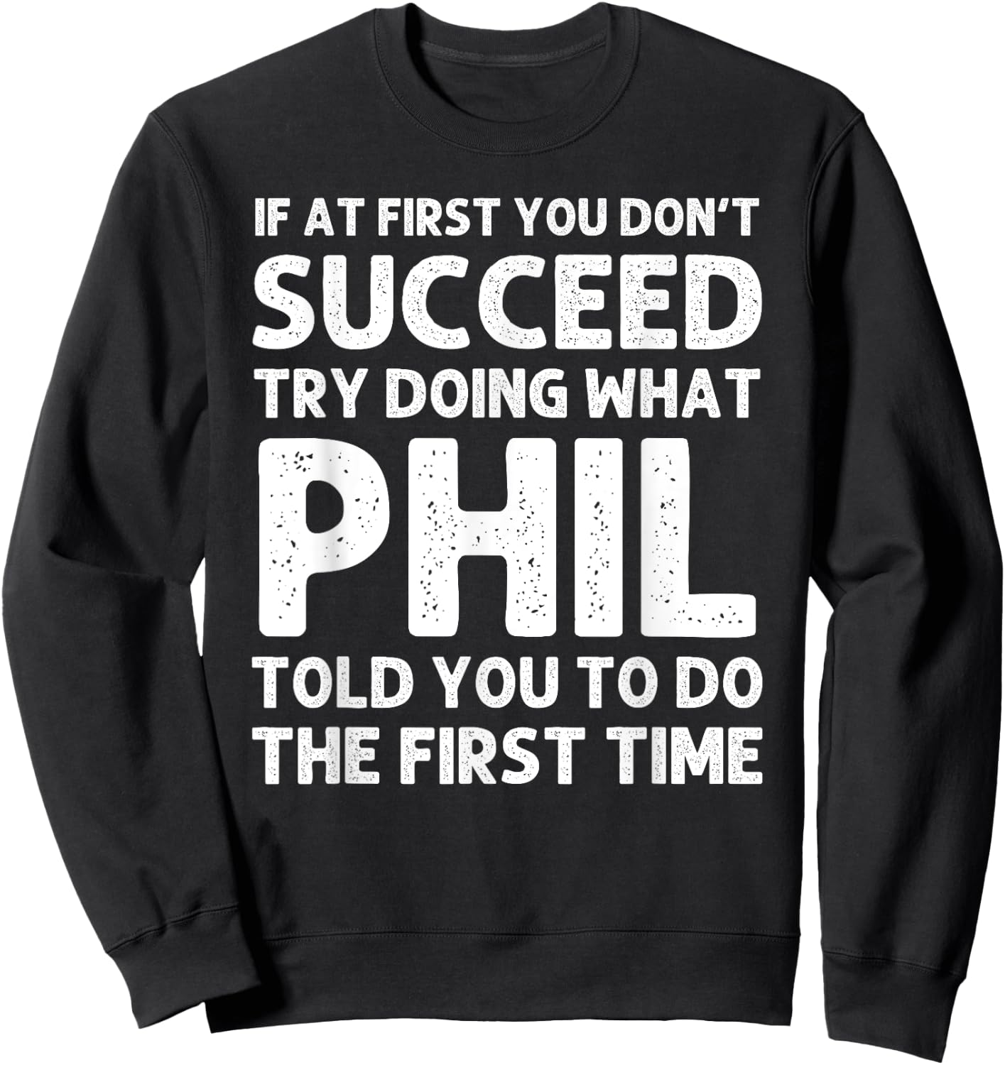 PHIL Gift Name Personalized Birthday Funny Christmas Joke Sweatshirt - Sweatshirt | Black