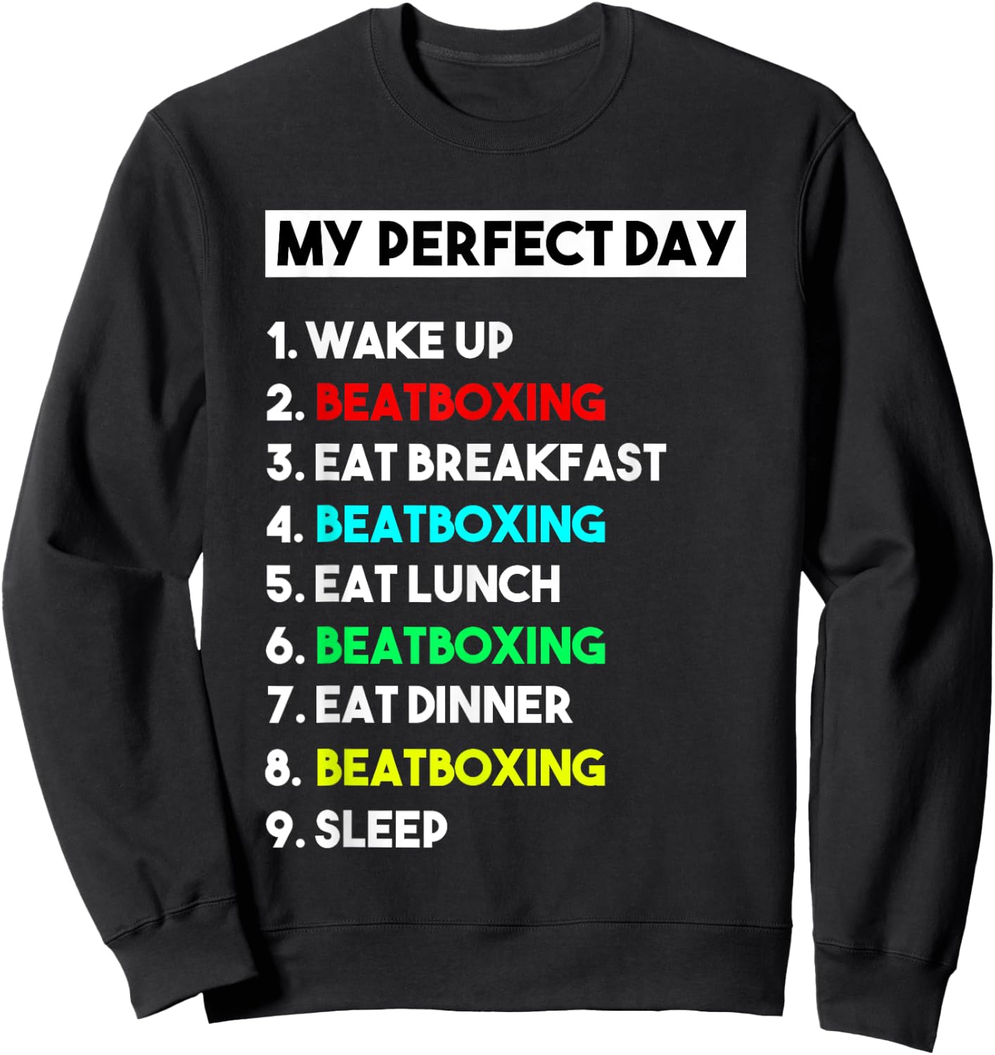 My Perfect Day Beatboxing Shirt Funny Gift Sweatshirt - Sweatshirt | Black