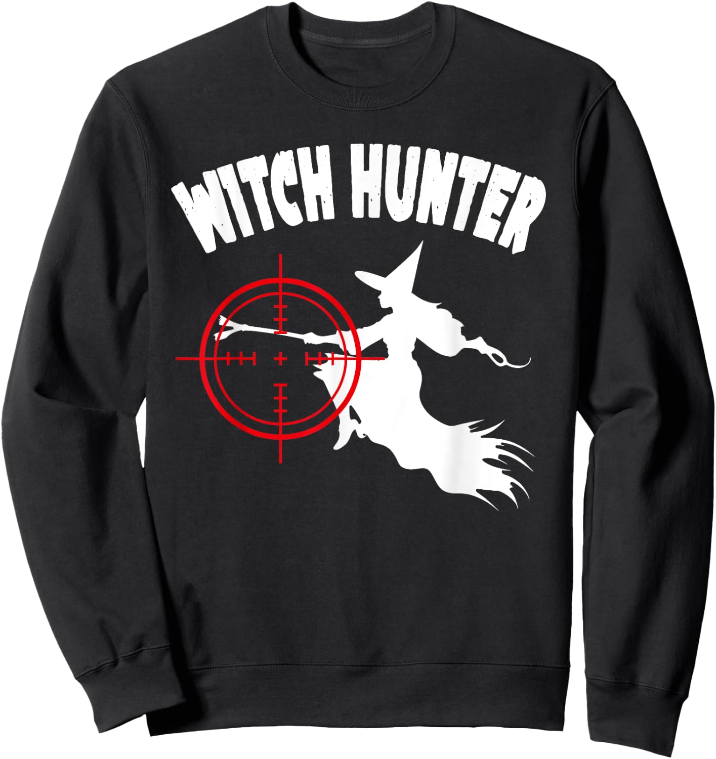 Witch Hunter Funny Party Halloween Sweatshirt - Sweatshirt | Black