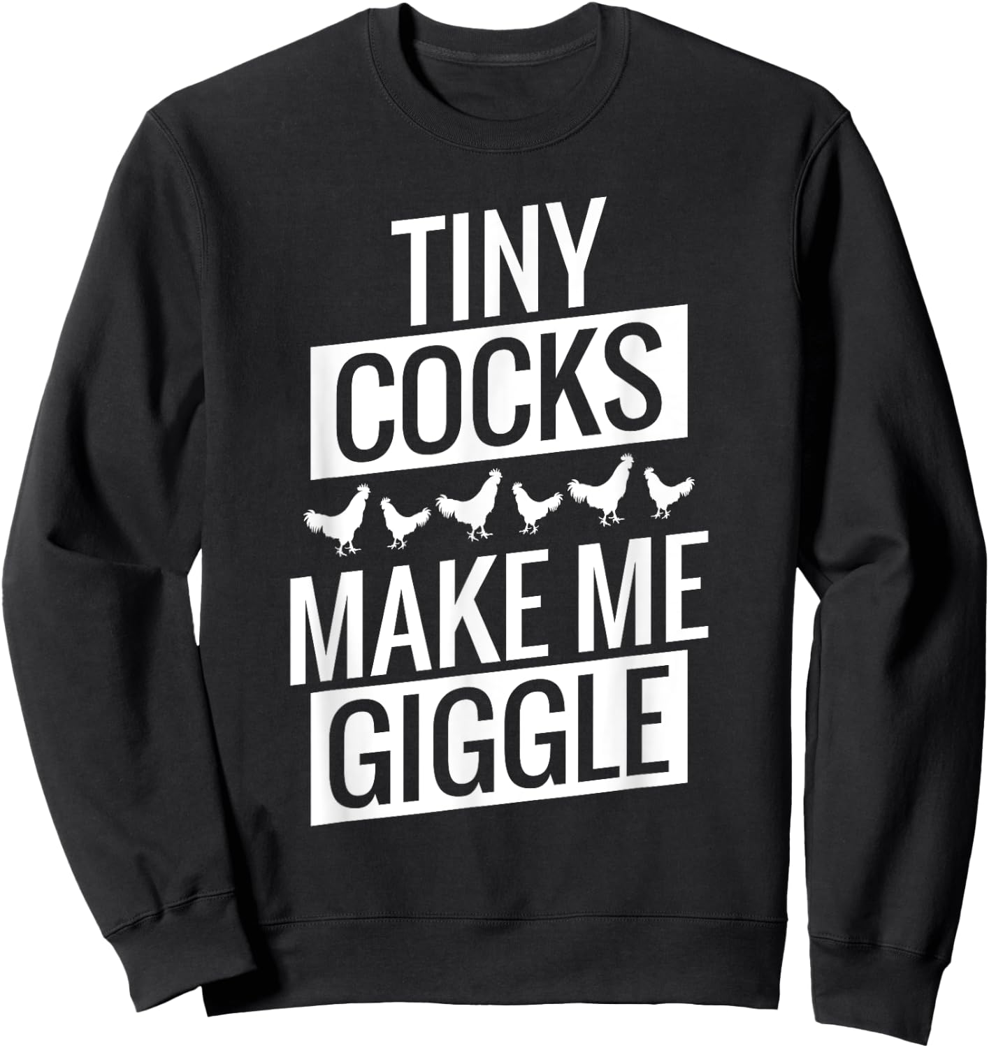 Tiny Cocks Make Me Giggle Sweatshirt - Sweatshirt | Black