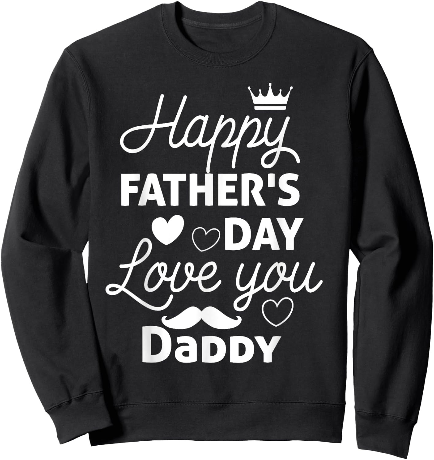 Happy Fathers Day Daddy Shirt 2025 for Dad Kids Sweatshirt - Sweatshirt | Black