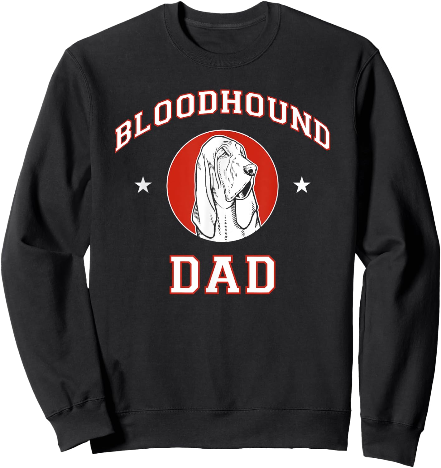 Bloodhound Dad Dog Father Sweatshirt - Sweatshirt | Black