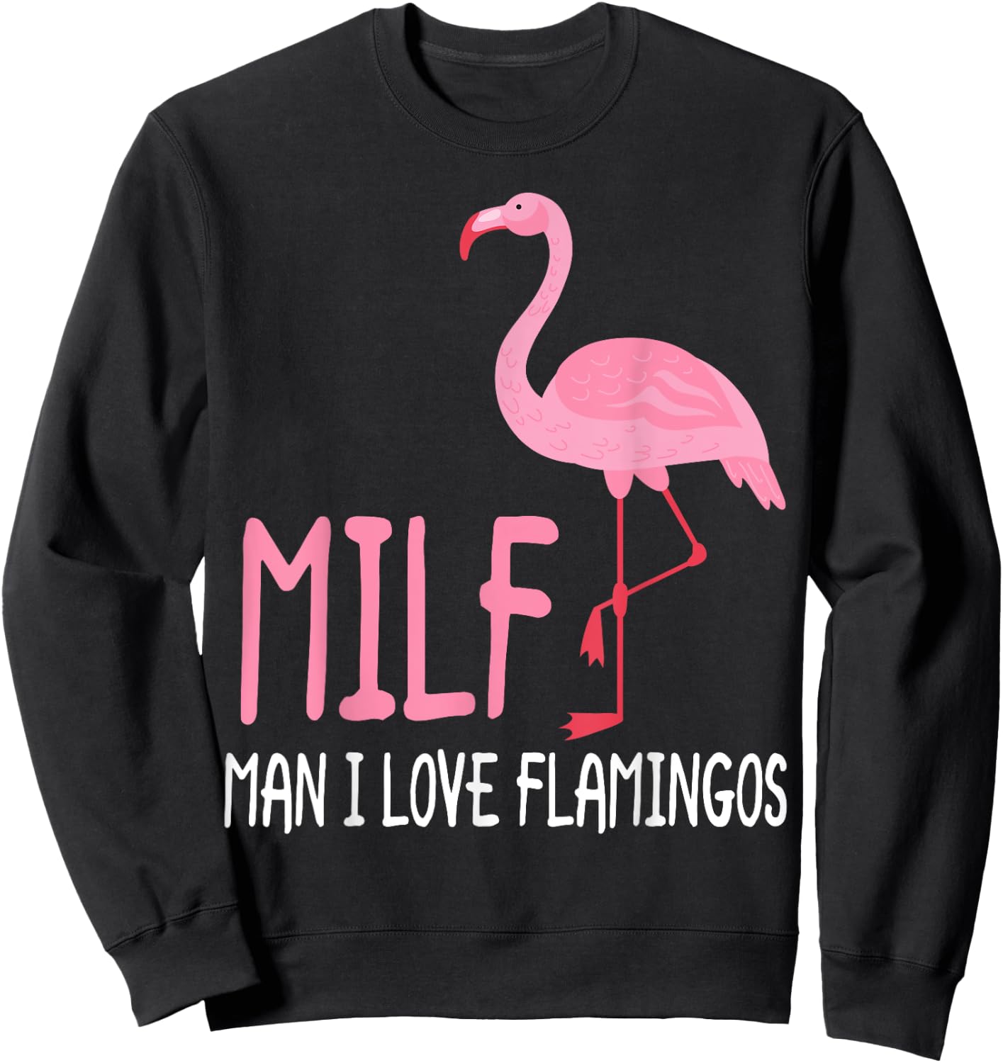 MILF Man I Love Flamingos Women Sweatshirt - Sweatshirt | Black