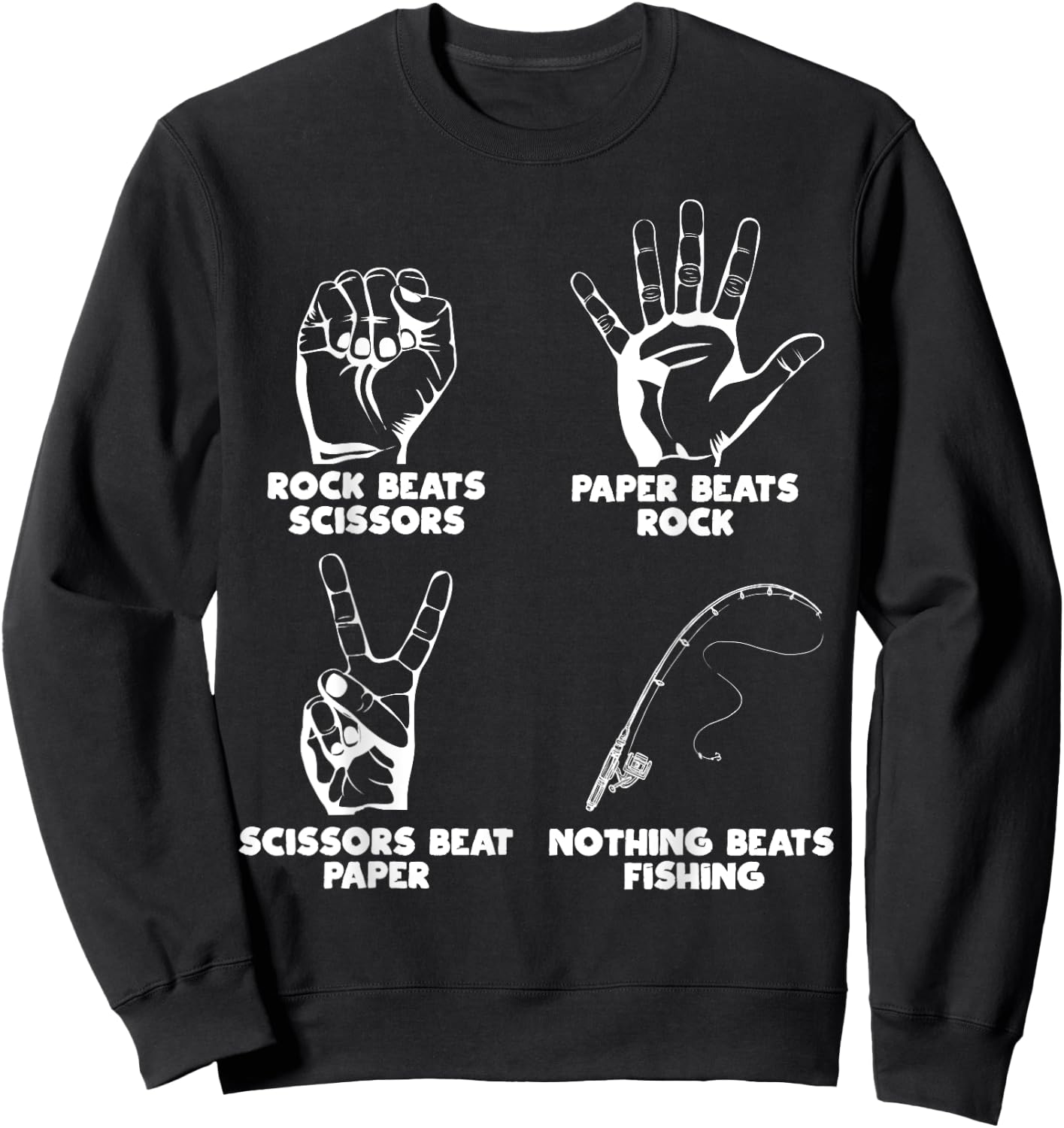 Nothing Beats Fishing Rock Paper Scissors Funny Meme Sweatshirt - Sweatshirt | Black
