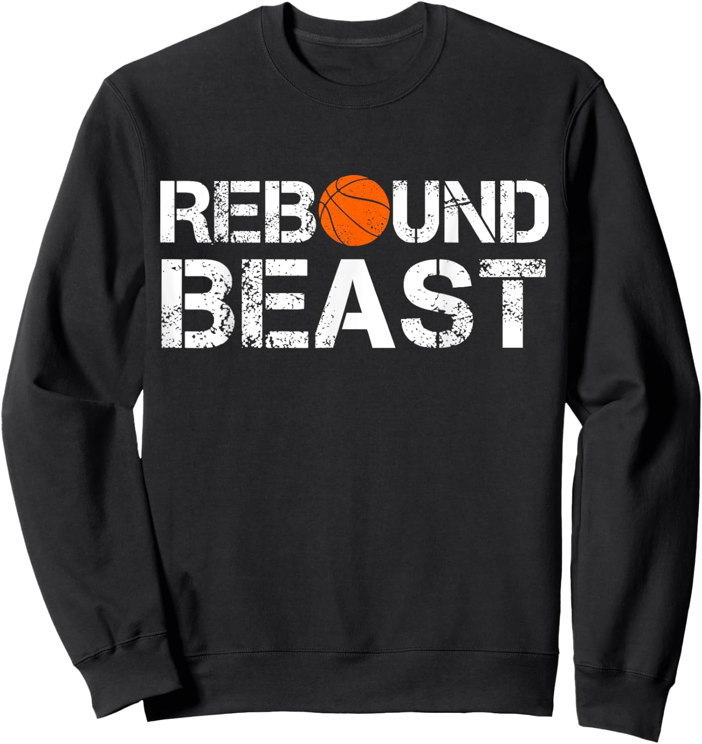 Rebound Beast Funny Basketball Men Boy Player saying Bball Sweatshirt - Sweatshirt | Black