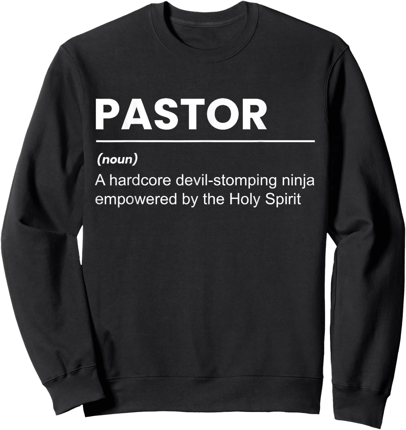 Definition Pastor Christian Pastor Jesus Christ God Praying Sweatshirt - Sweatshirt | Black