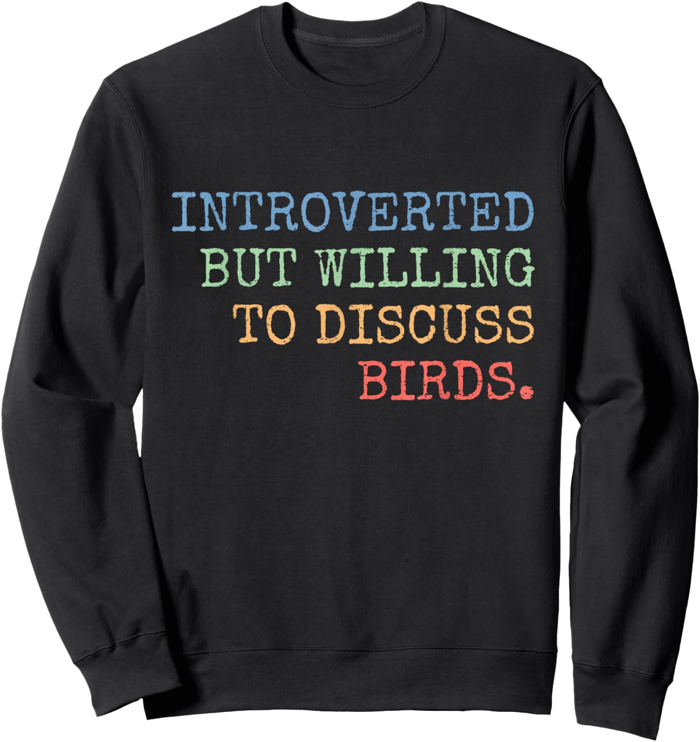 Introverted But Willing To Discuss Birds Gift Sweatshirt - Sweatshirt | Black