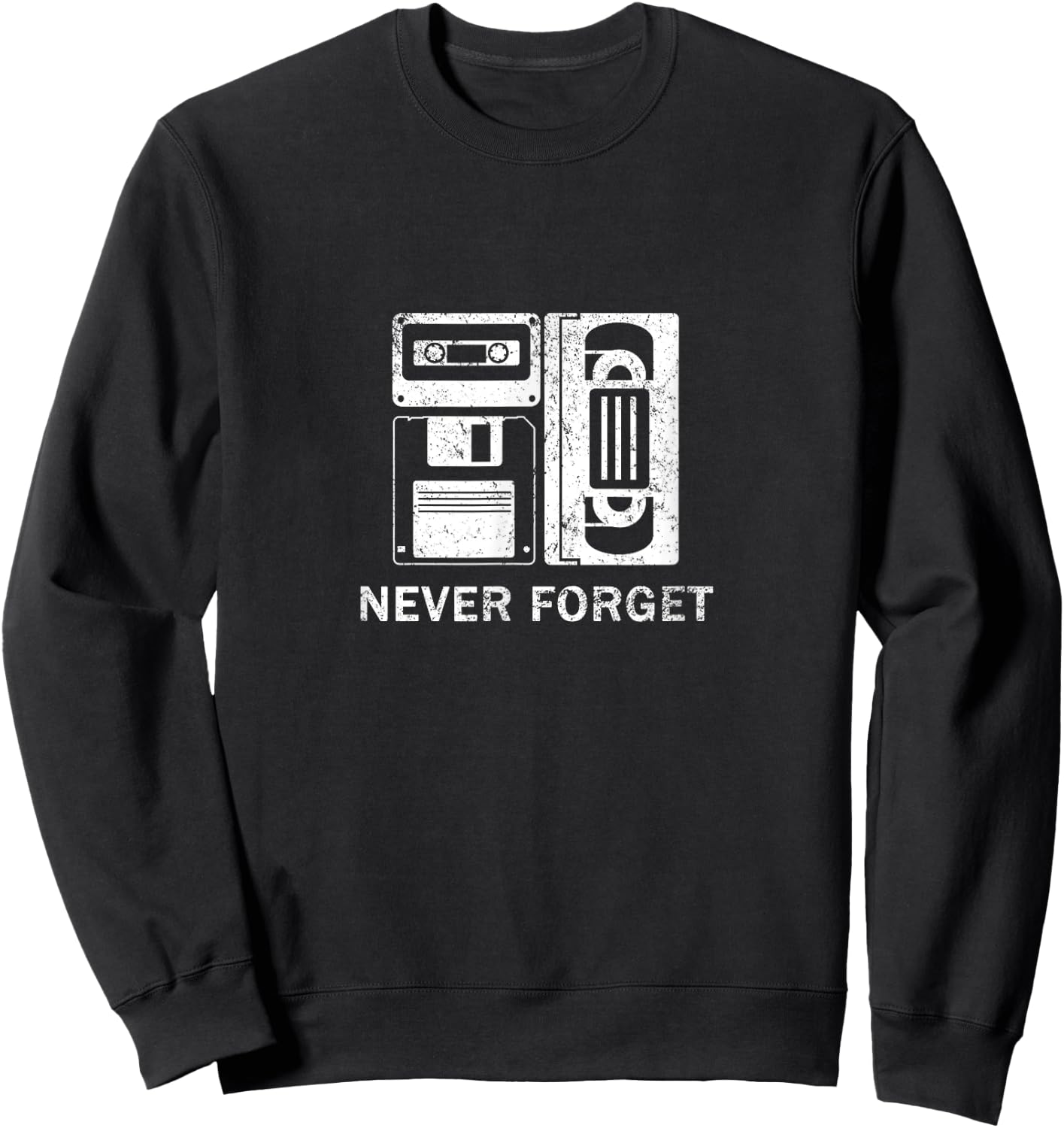 Never Forget Funny Retro Sweatshirt - Sweatshirt | Black