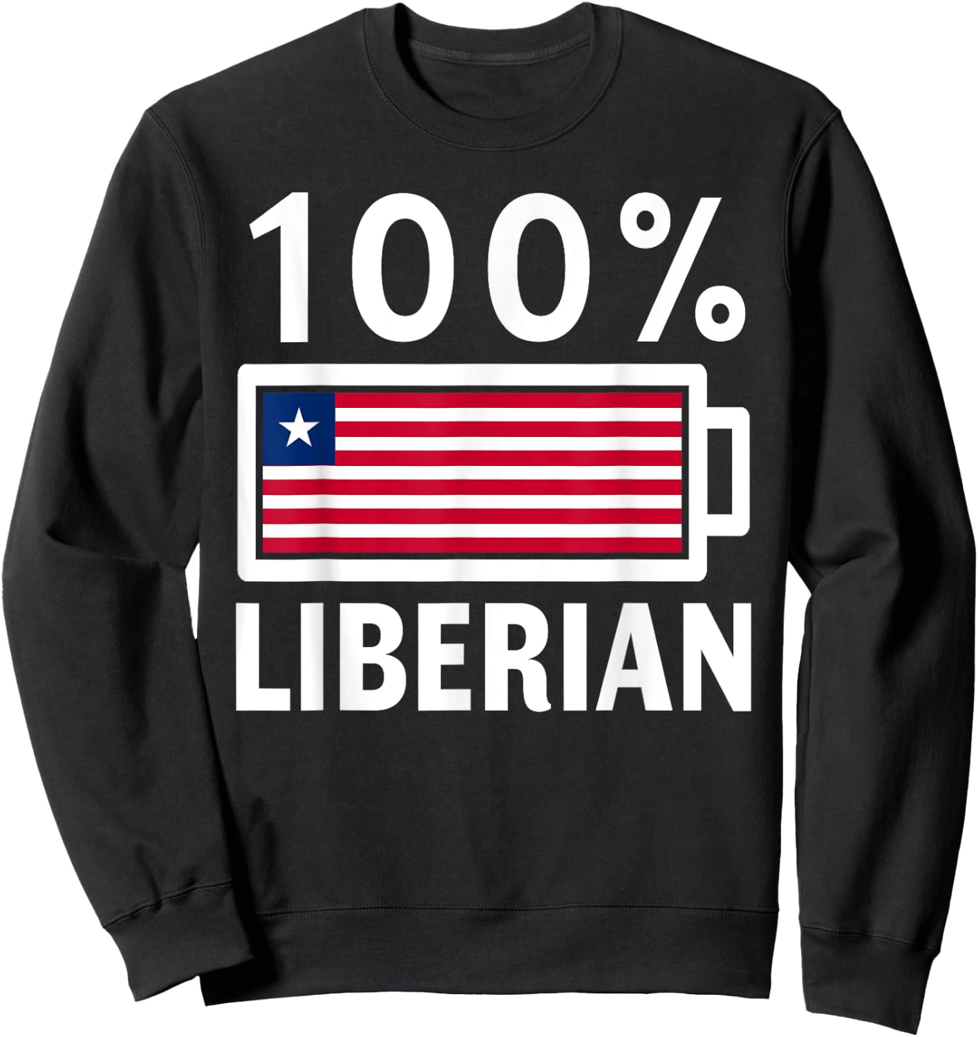 Liberia Flag | 100% Liberian Battery Power Sweatshirt - Sweatshirt | Black