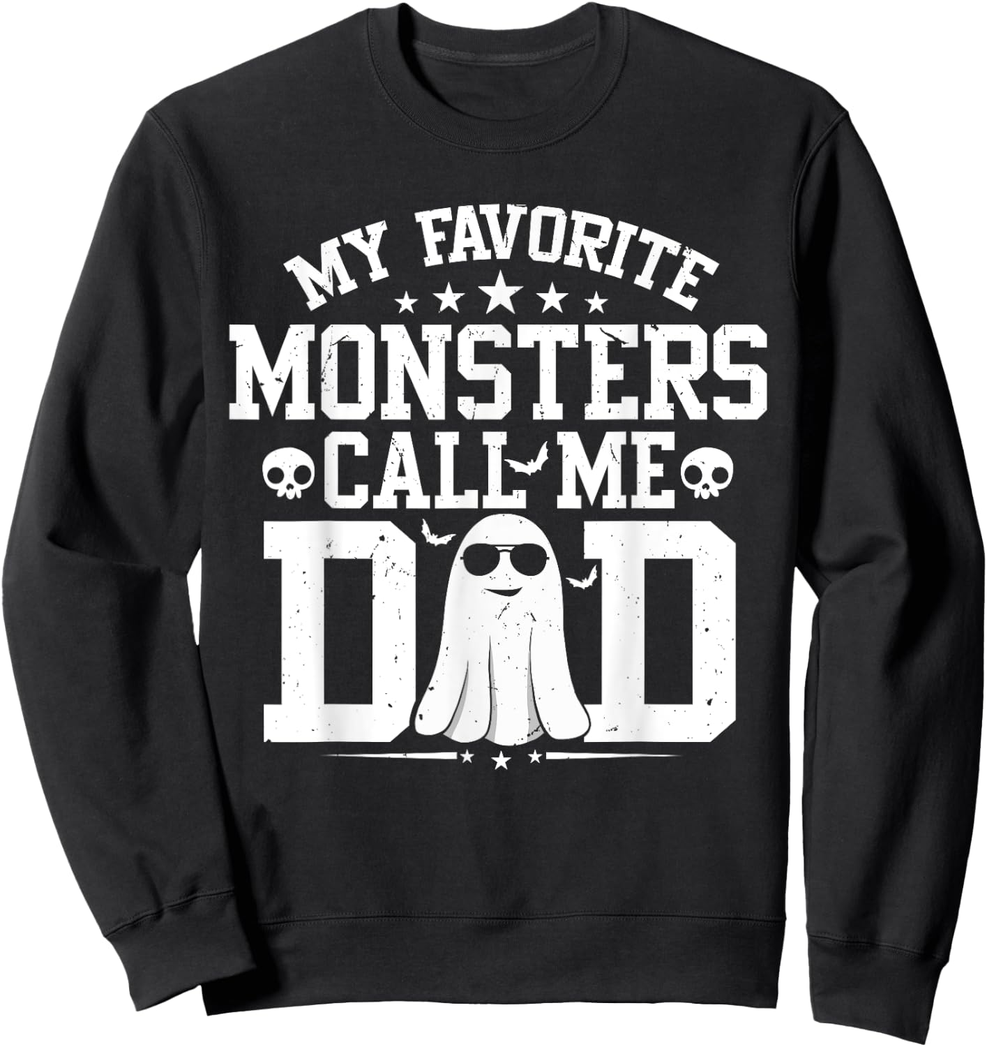 My Favorite Monsters Call Me Dad Funny Daddy Halloween Ghost Sweatshirt - Sweatshirt | Black