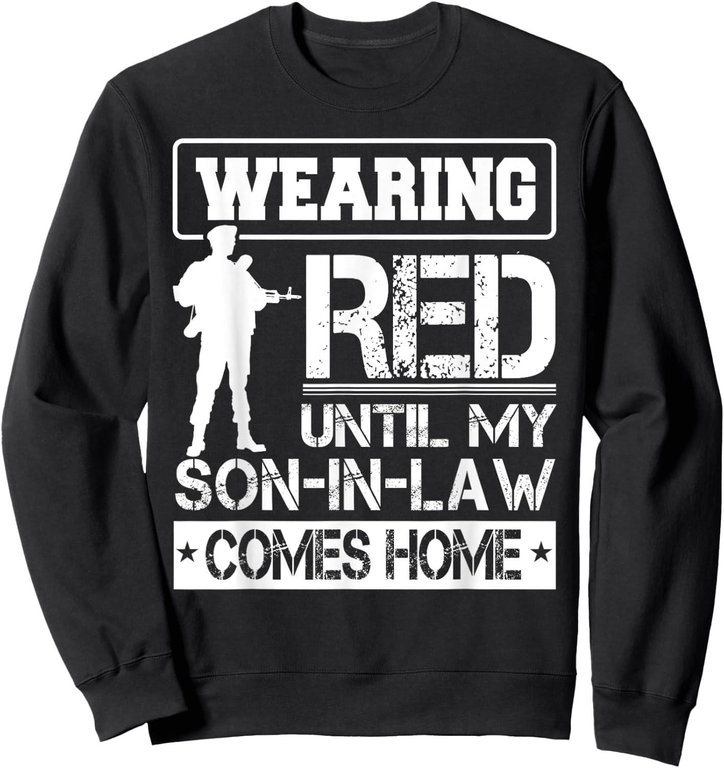 Red Friday For My Son In Law Military Troops Deployed Wear Sweatshirt - Sweatshirt | Black