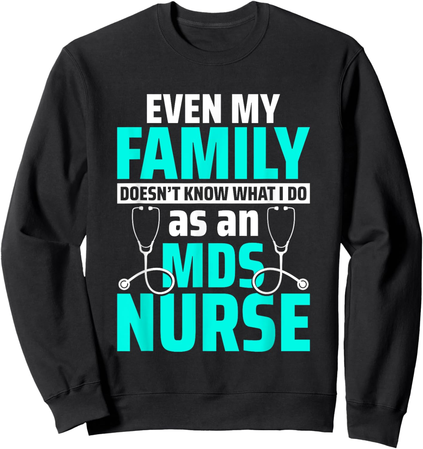 MDS Nurse MDS Coordinator Sweatshirt - Sweatshirt | Black