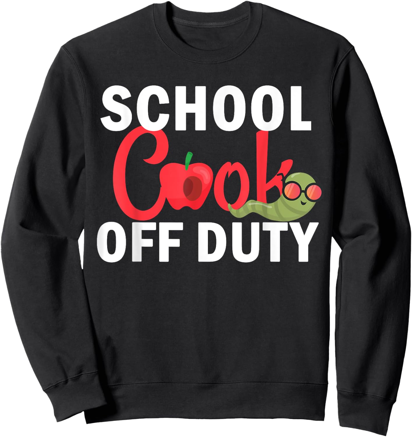 School Cook Off Duty Happy Last Day Of School Summer Sweatshirt - Sweatshirt | Black