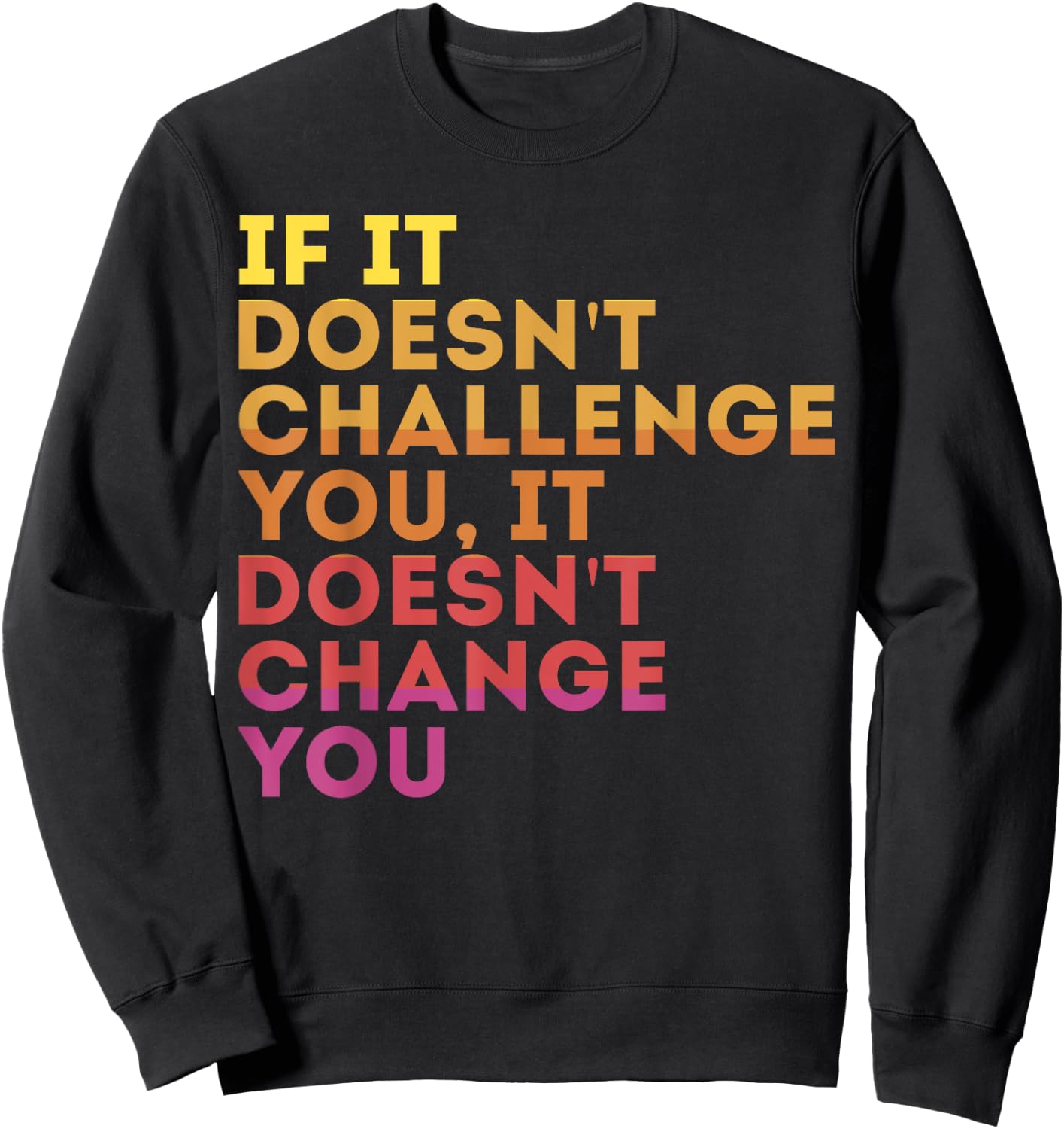 Challenge Yourself Motivational Quote Exercise - -Adults, Kids - Black - Small - - Short Sleeve - Modern - Motivation - Casual, Workout, Gym Sweatshirt - Sweatshirt | Black