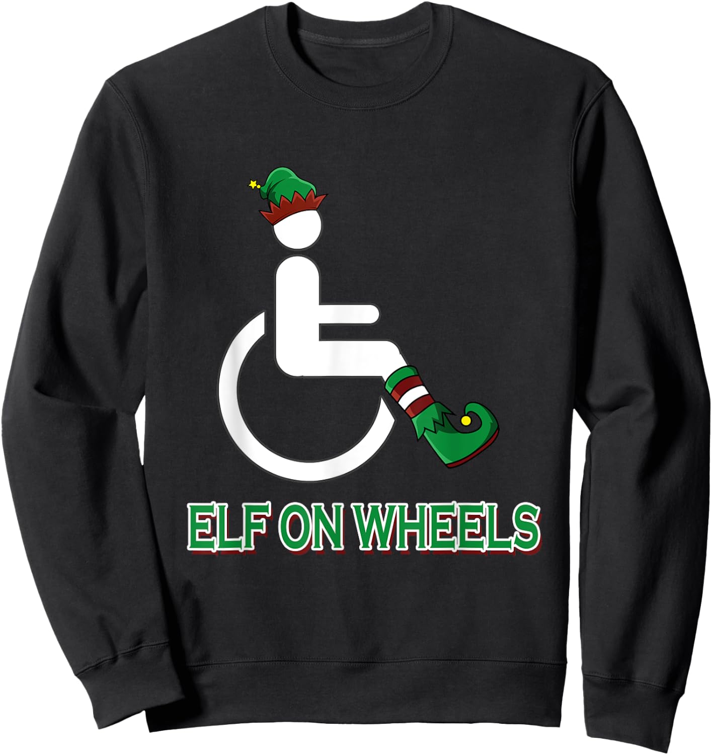 Wheelchair Elf Funny Christmas Disability Humor Sweatshirt - Sweatshirt | Black