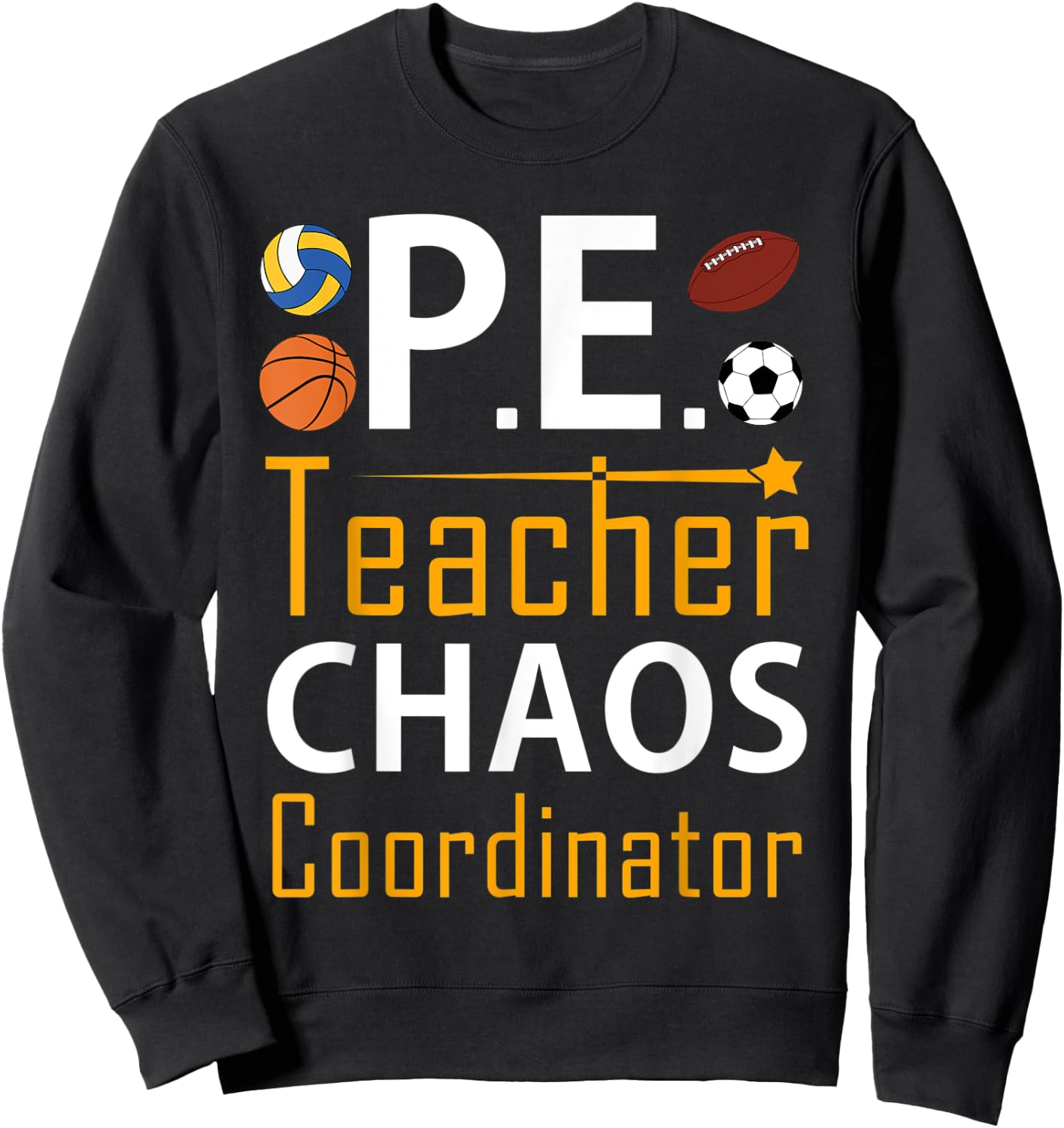 Funny PE Teacher Chaos Coordinator Physical Education Gifts Men Women Kids Sweatshirt - Sweatshirt | Black
