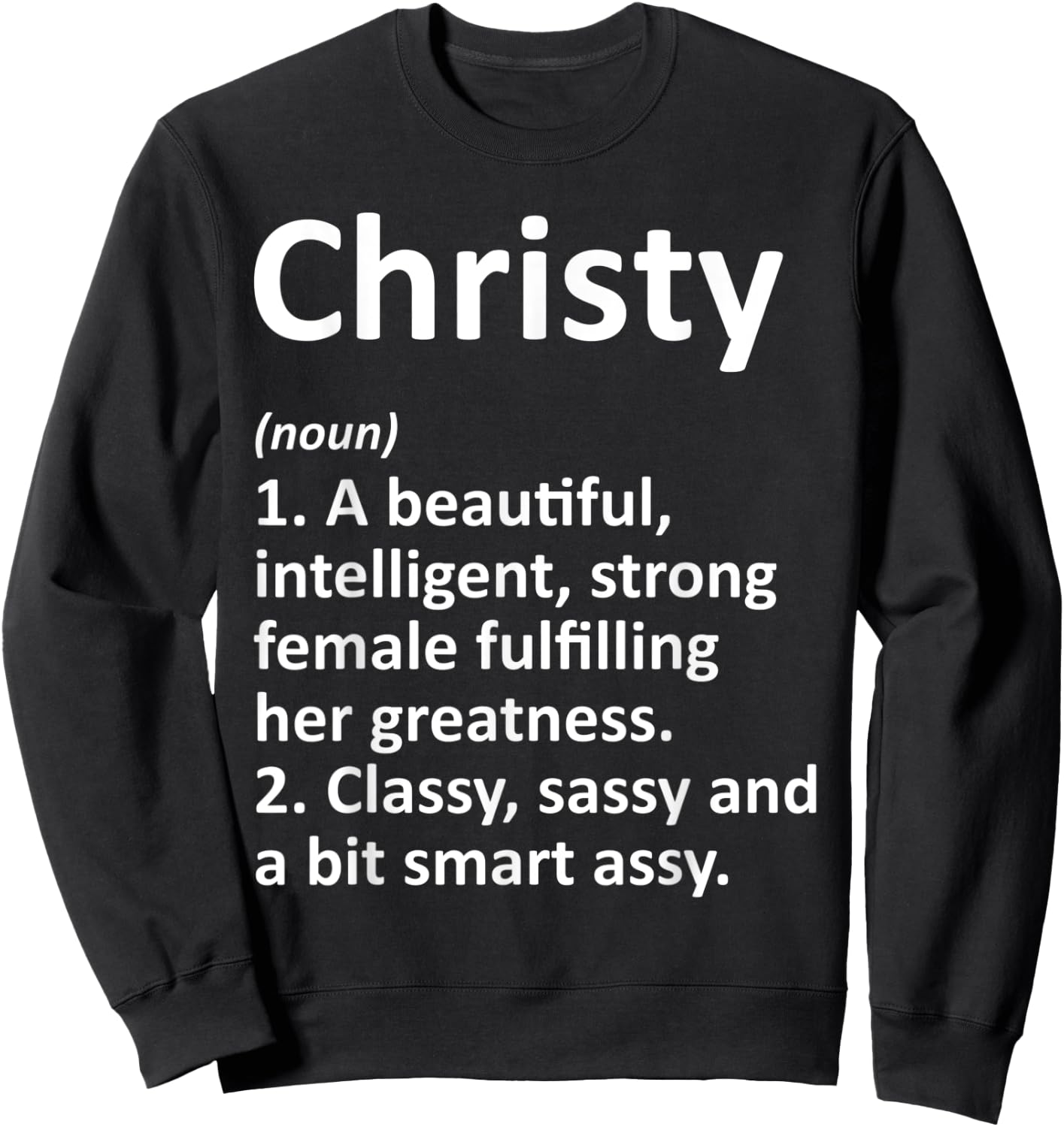 CHRISTY Definition Personalized Name Funny Christmas Gift Sweatshirt - Sweatshirt | Black