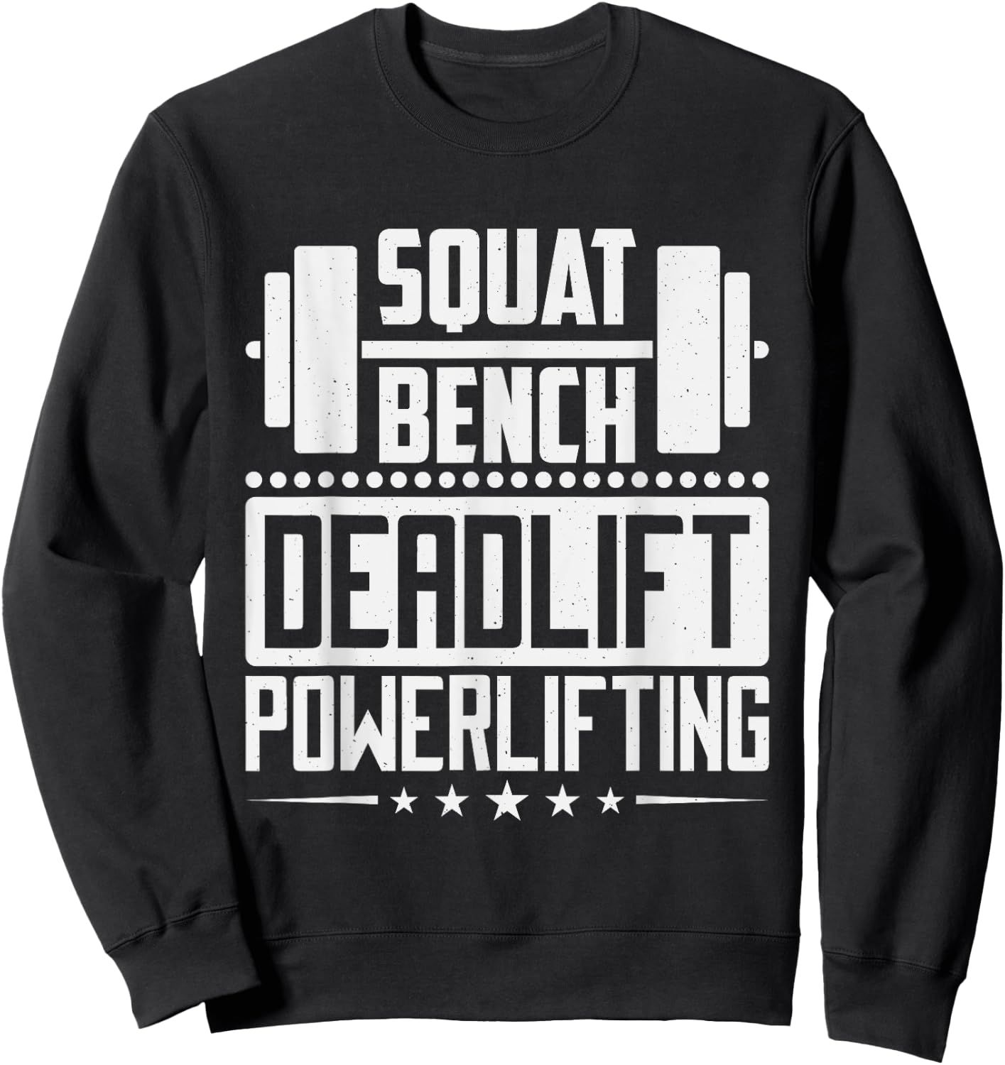 Powerlifting Squat Bench Deadlift Design Lifters Sweatshirt - Sweatshirt | Black