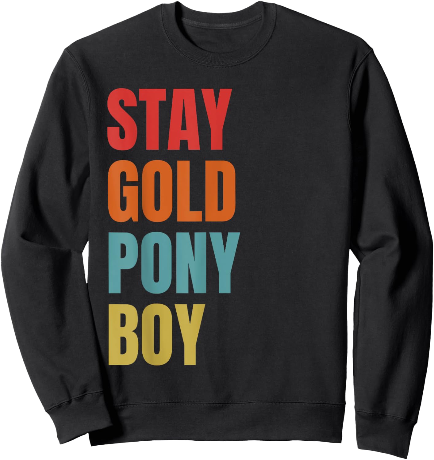 Stay Gold Ponyboy Sweatshirt - Sweatshirt | Black