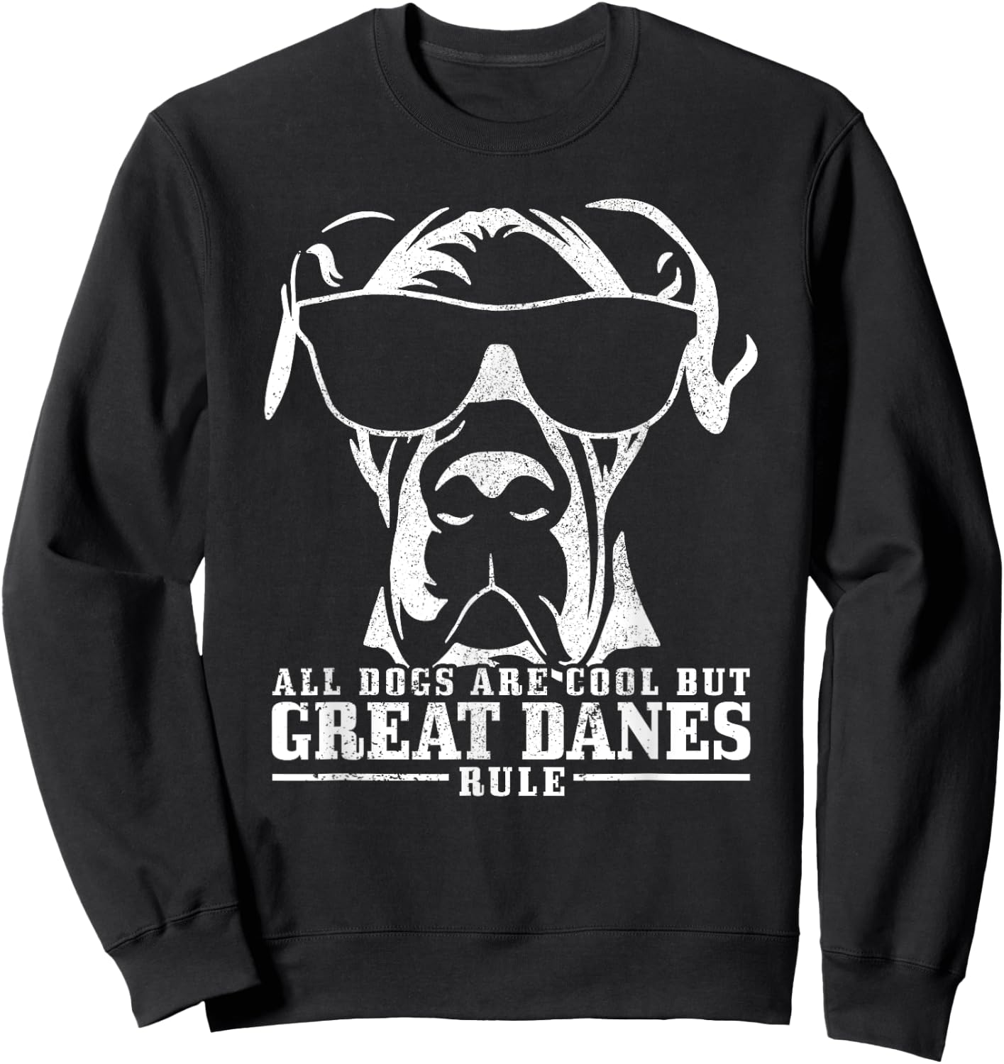 Great Dane Danish Great Dane Saying Funny Dog Sweatshirt - Sweatshirt | Black