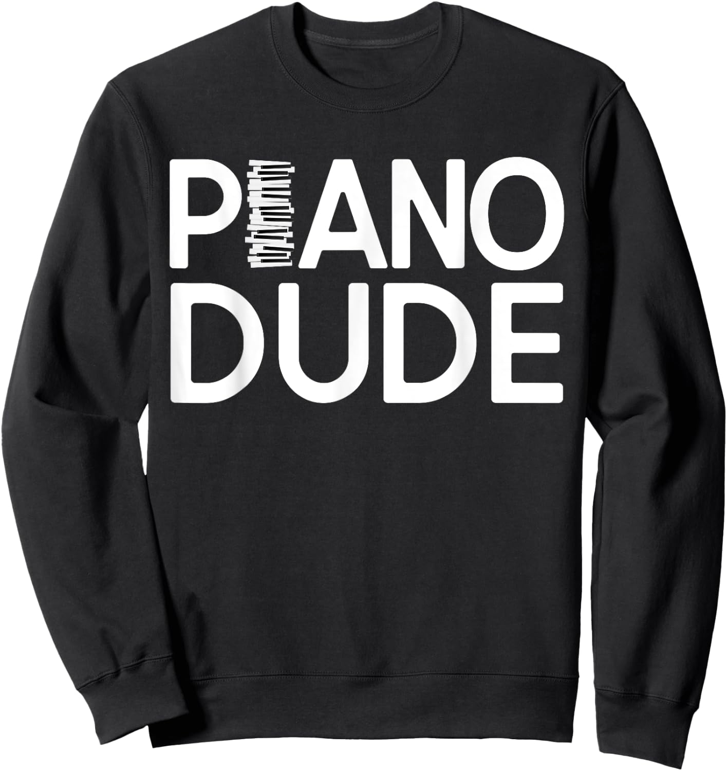 Funny Band Member Piano Dude Musician Guy Lover Sweatshirt - Sweatshirt | Black