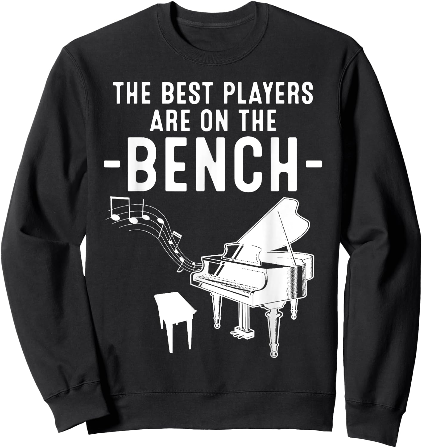 Funny Piano Player Gift Cute Bench Pianist Sweatshirt - Sweatshirt | Black
