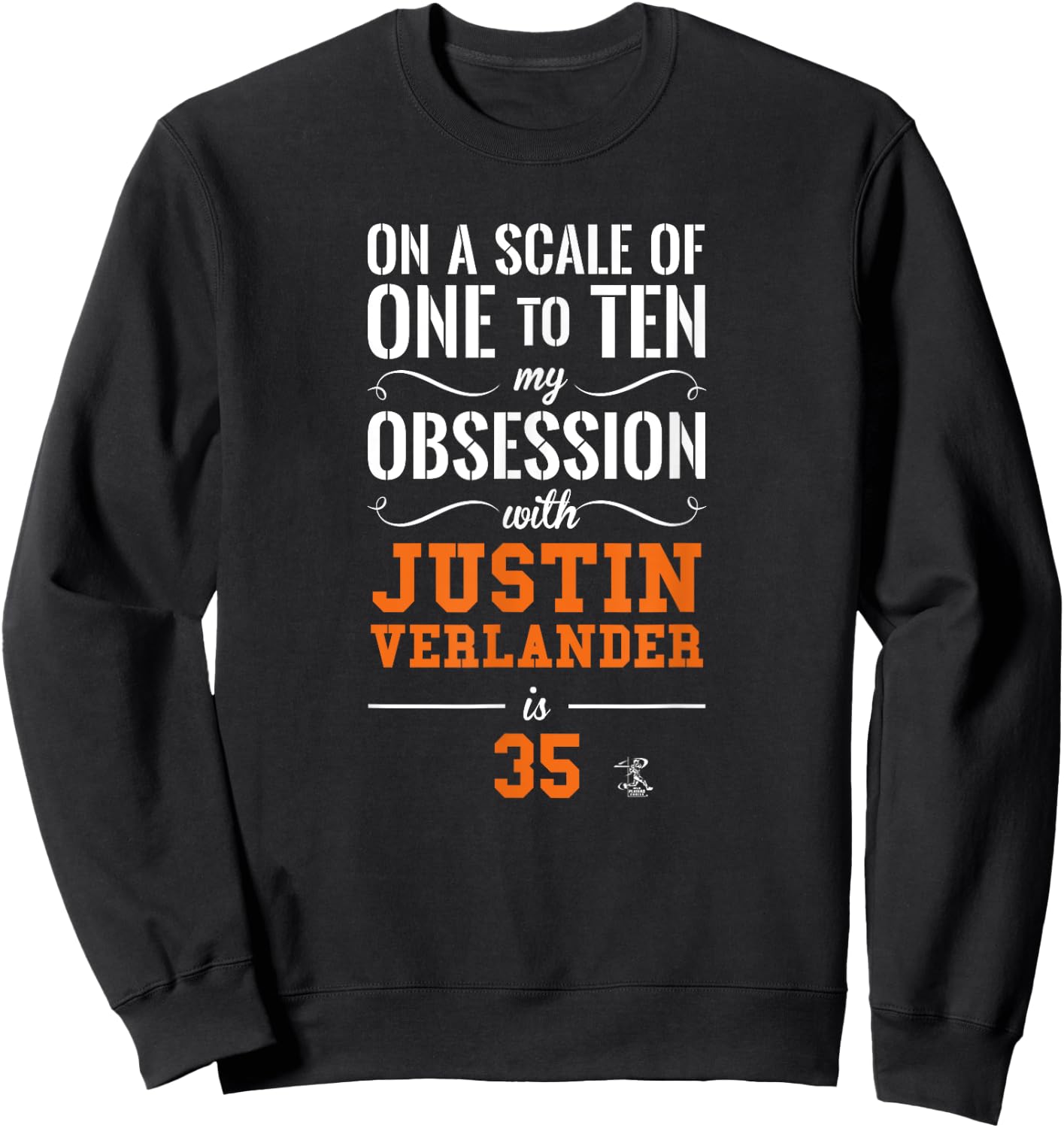 Justin Verlander Scale of 1 to 10 Gameday Sweatshirt - Sweatshirt | Black