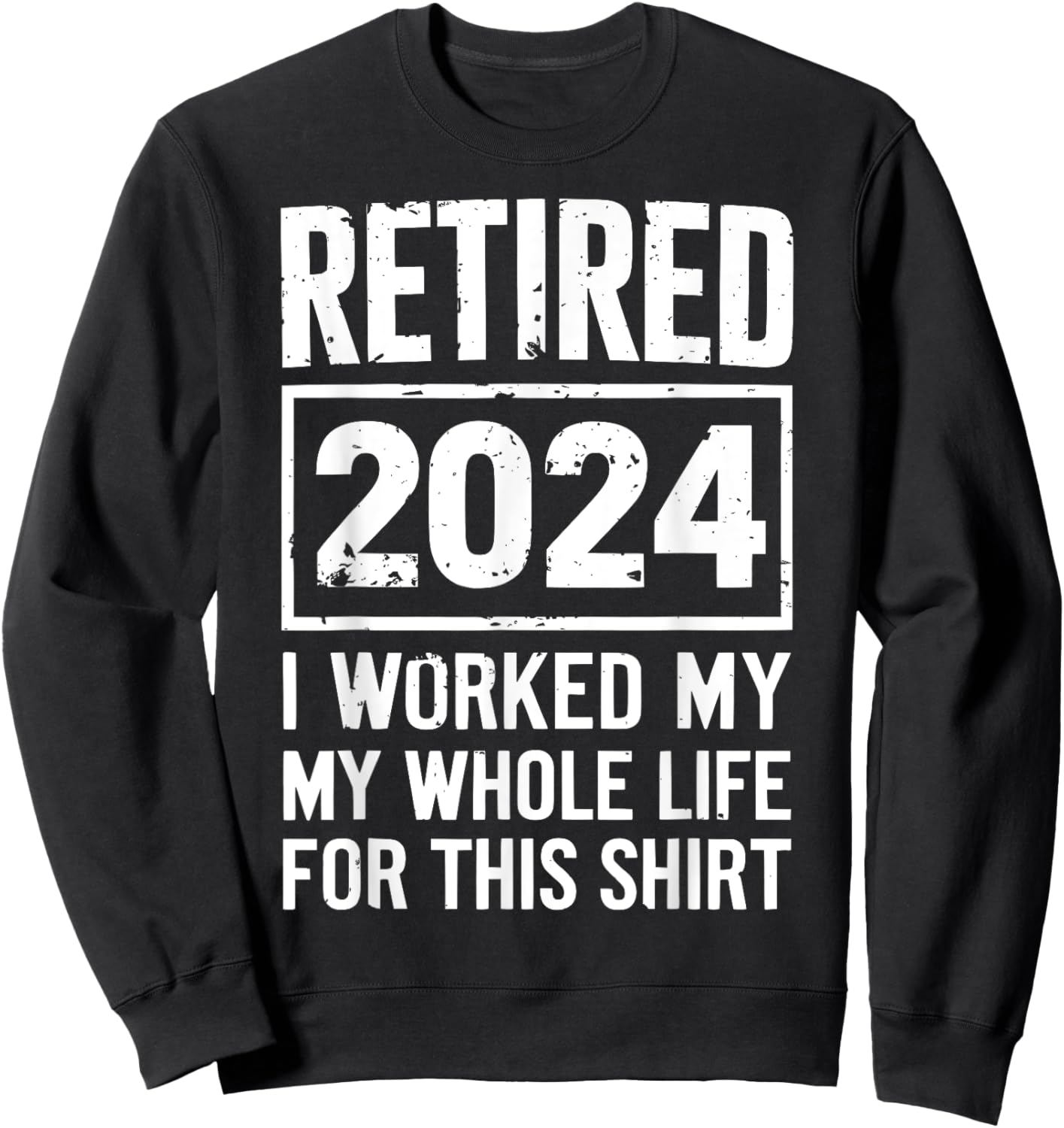 Humor & Women: Retired 2024 Sweatshirt - Sweatshirt | Black