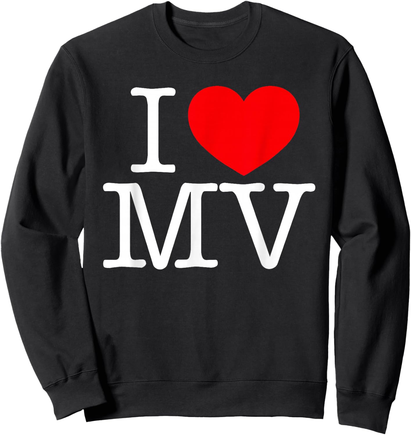 I Love (Heart) MV Sweatshirt - Sweatshirt | Black