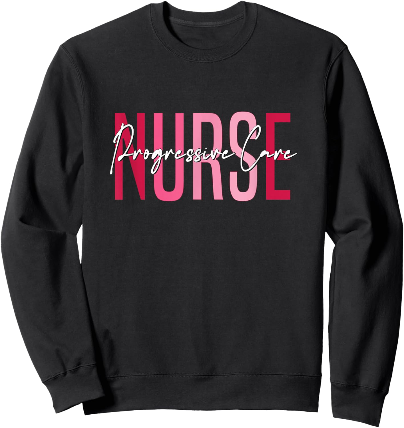 Vintage Progressive Care Nurse Progressive Care Unit Nursing Sweatshirt - Sweatshirt | Black