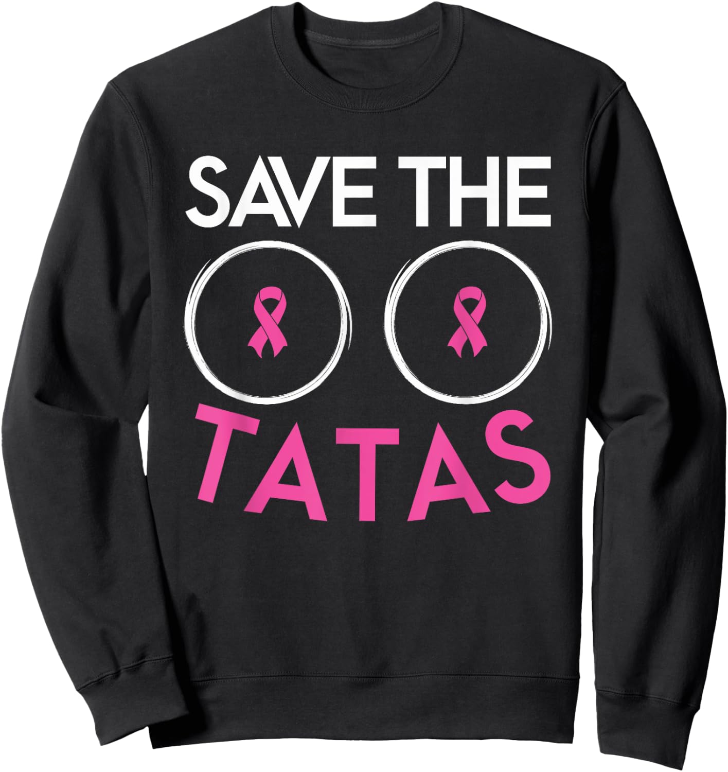 Save The Tatas Breast Cancer Awareness Warrior Pink Ribbon Sweatshirt - Sweatshirt | Black