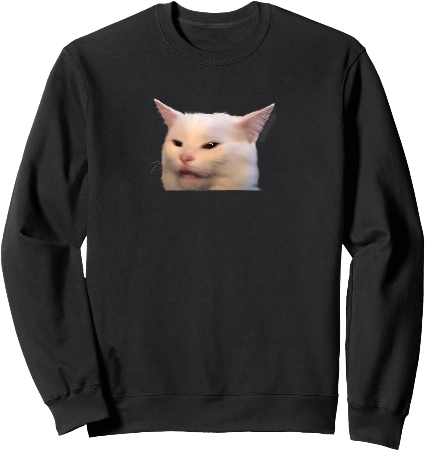 Woman yelling at table dinner cat meme dank Sweatshirt - Sweatshirt | Black